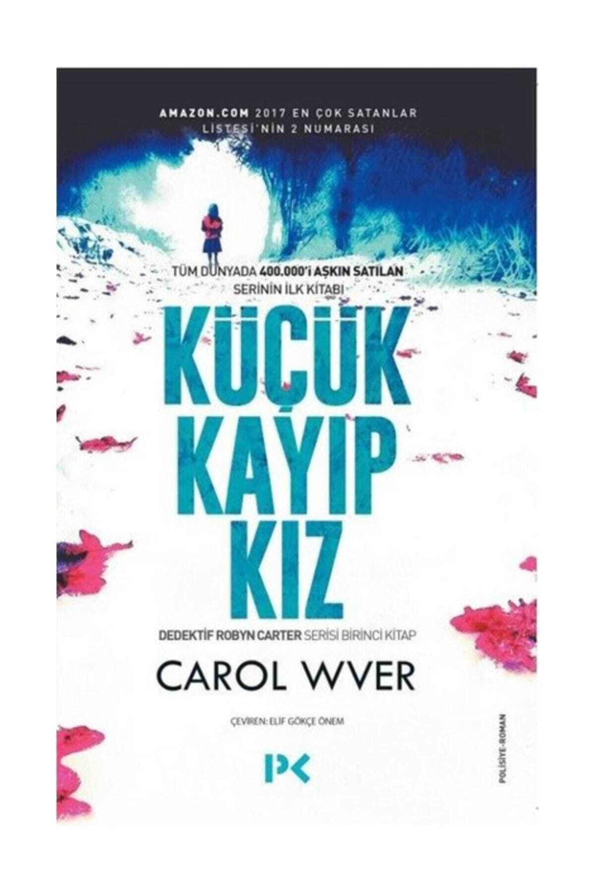 Profil Kitap Küçük Kayıp Kız-dedektif Robyn Carter 1.kitap - Carol Wver