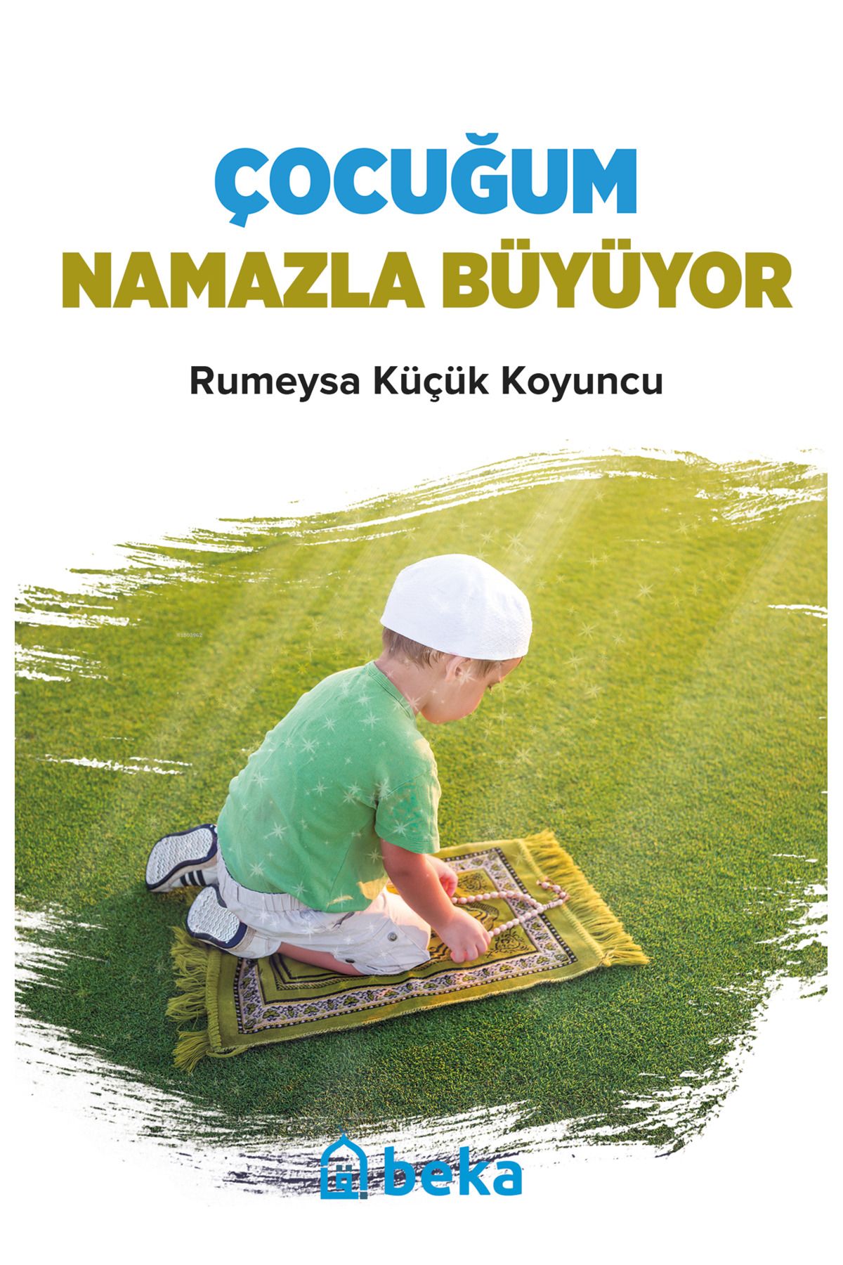 Beka Yayınları Çocuğum Namazla Büyüyor