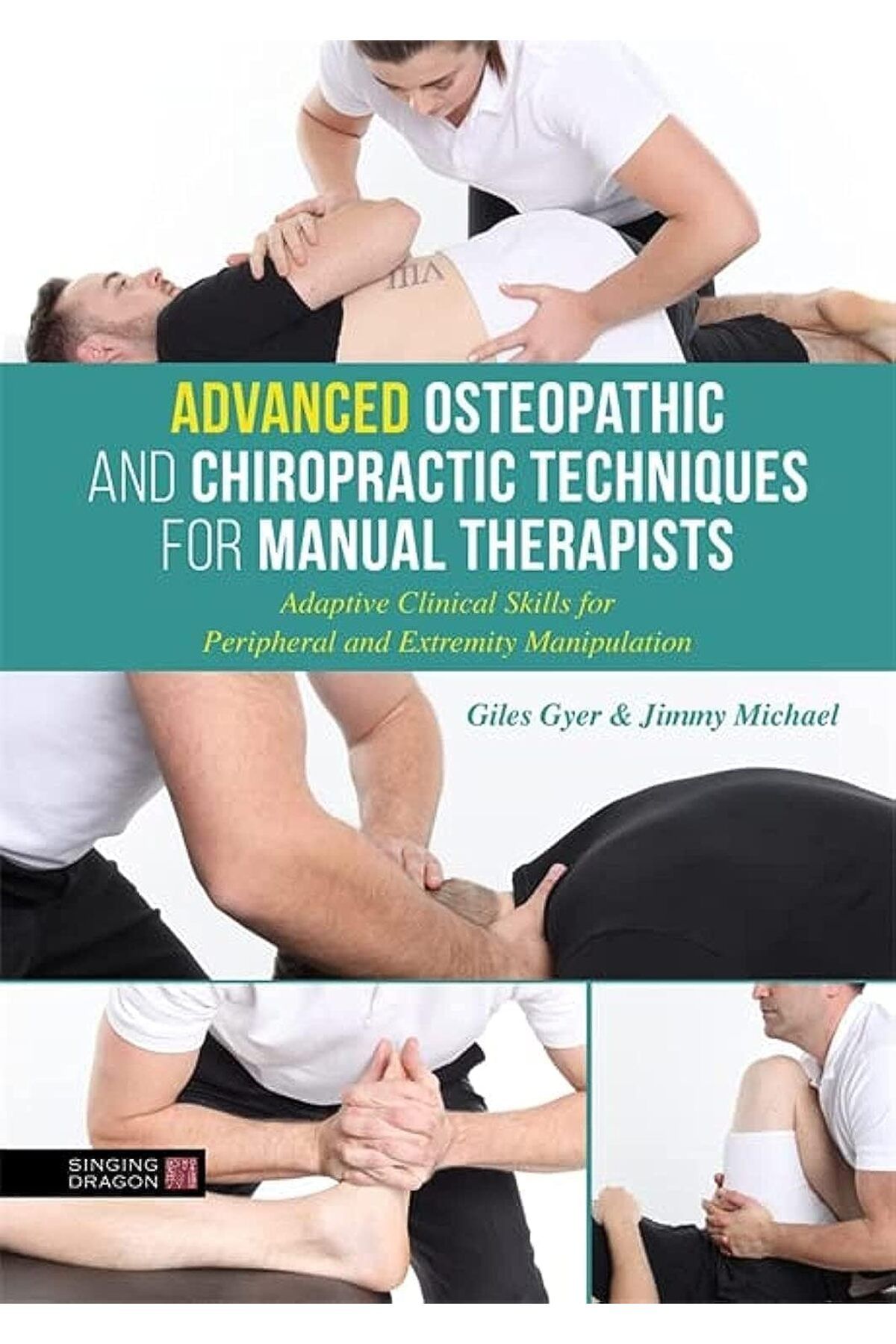 Wiley-Blackwell Advanced Osteopathic and Chiropractic Techniques for Manual Therapists