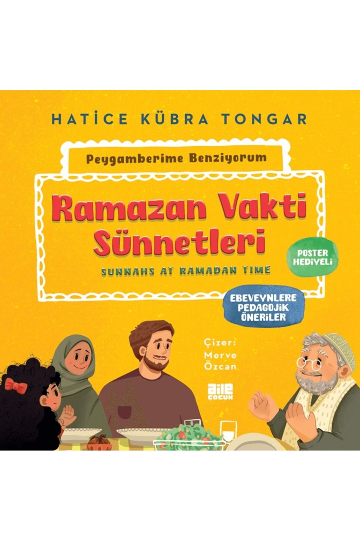 Aile Yayınları Ramazan Vakti Sünnetleri / Hatice Kübra Tongar / Aile Yayınları / 9786259872841