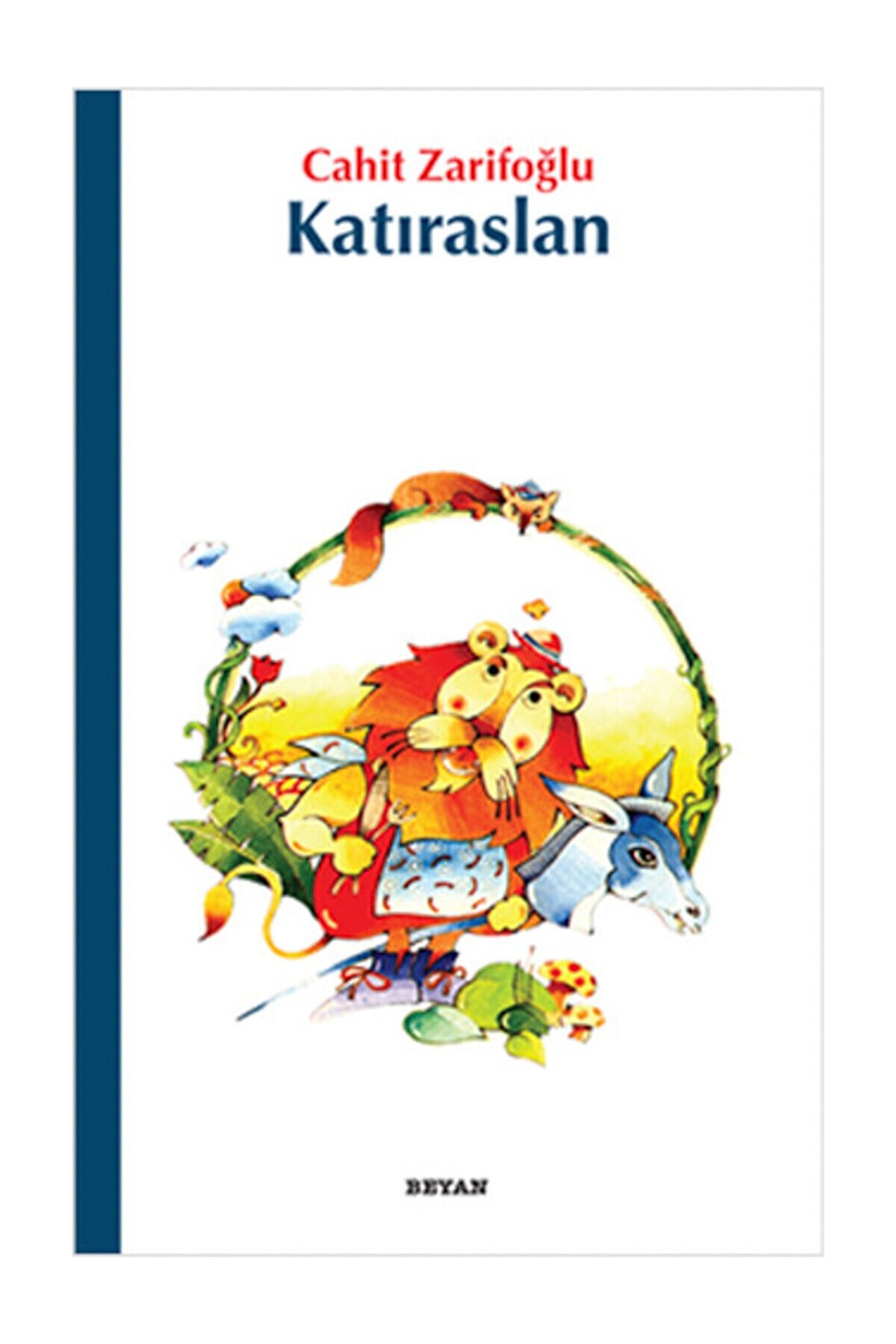 Beyan Yayınları Gülücük Çocuk Kitapları 03 Katıraslan Beyan Yayınları / - Cahit Zarifoğlu