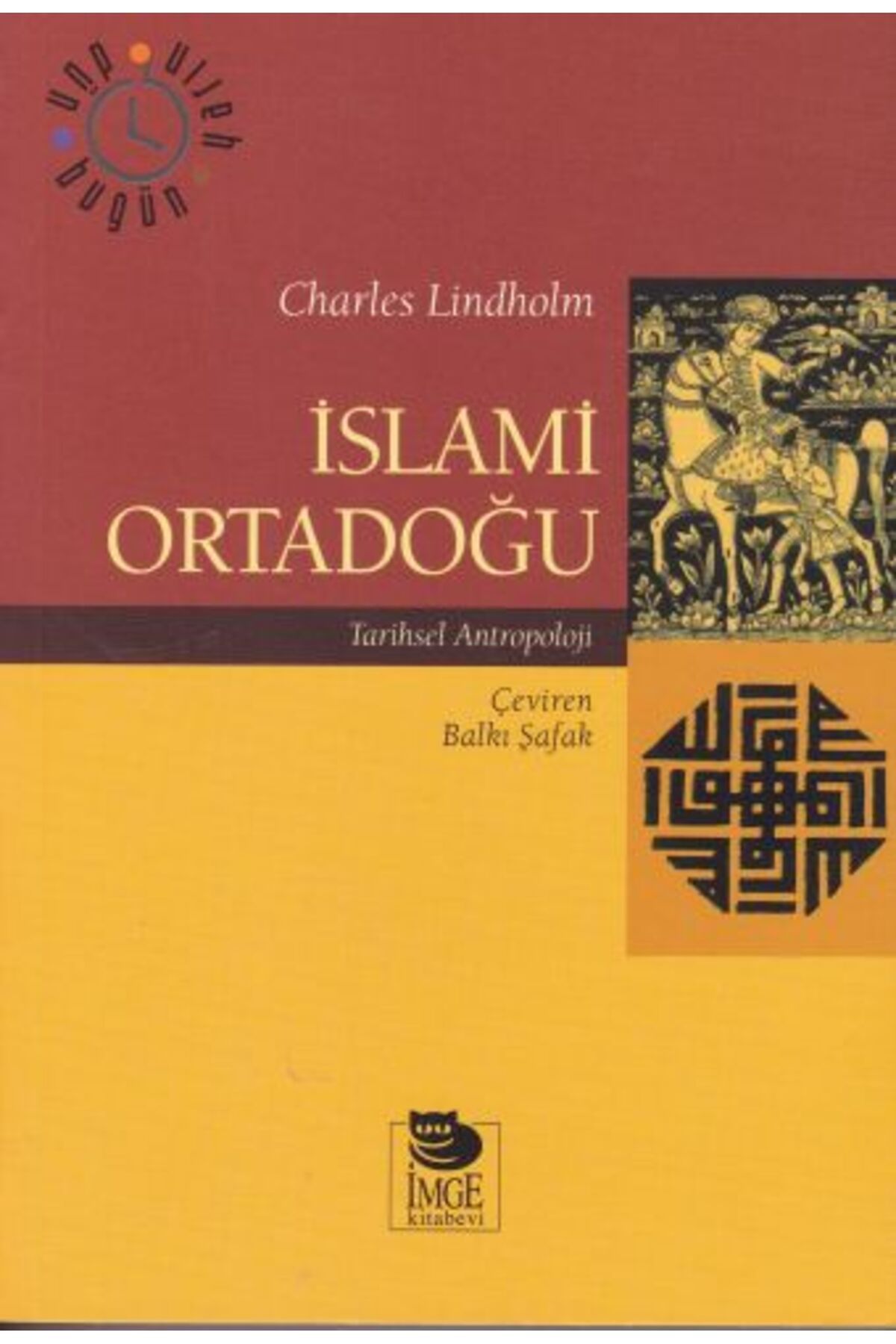 İmge Kitabevi Yayınları İslami Ortadoğu - Tarihsel Antropoloji