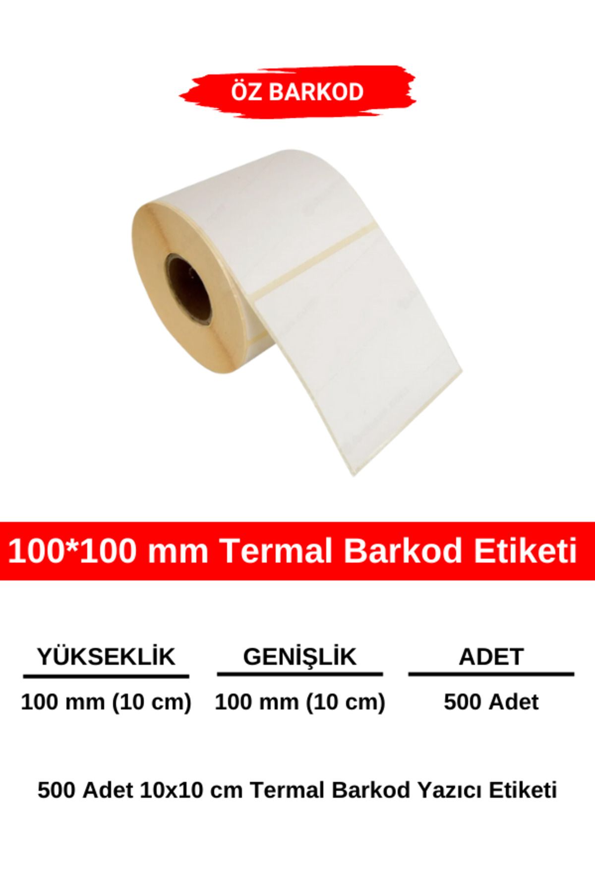 ÖZ BARKOD 100*100 mm Barkod Etiketi - 500 Adet Termal Etiket