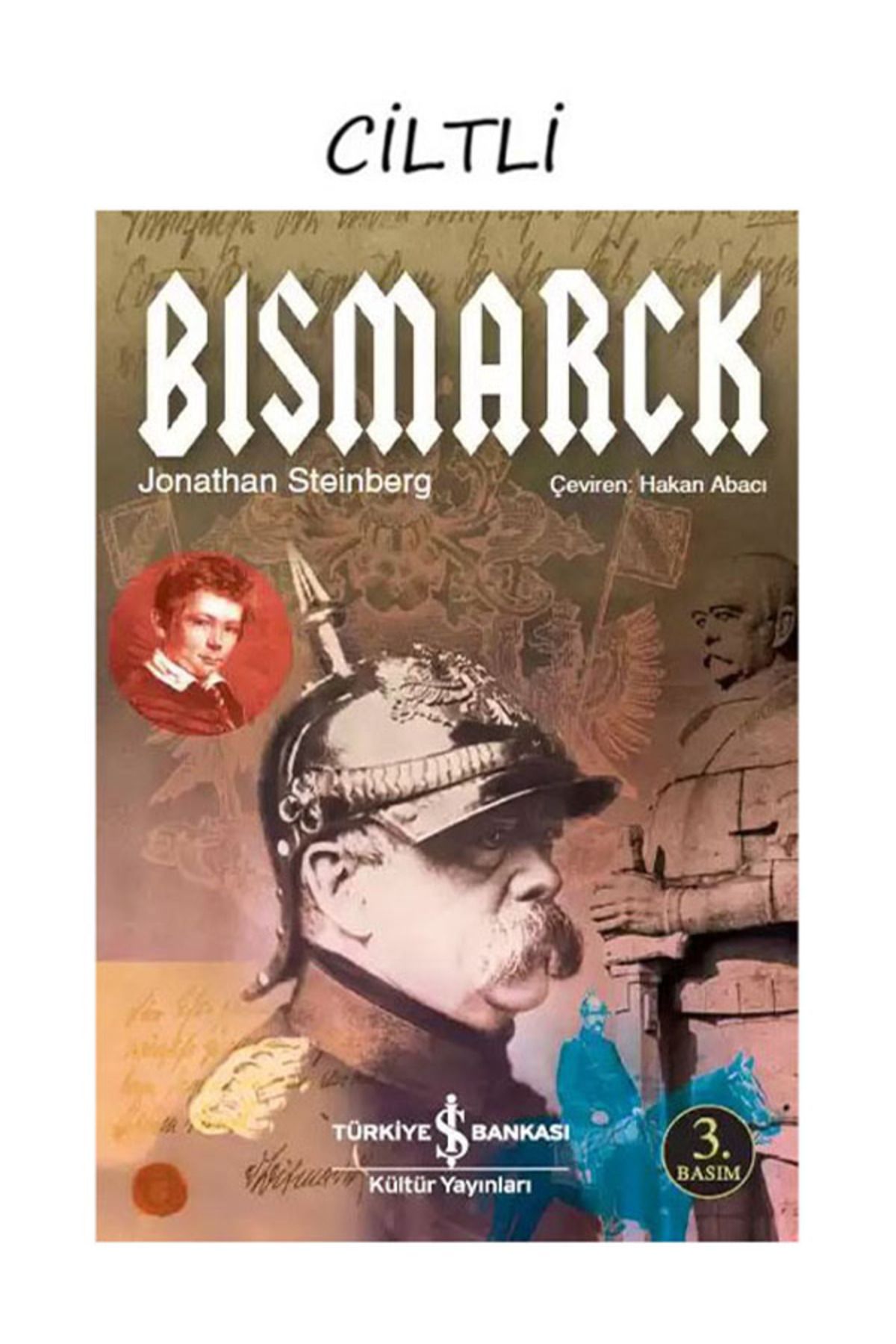 Türkiye İş Bankası Kültür Yayınları Bismarck (Ciltli) Dünyaya Yön Verenler Serisi 31