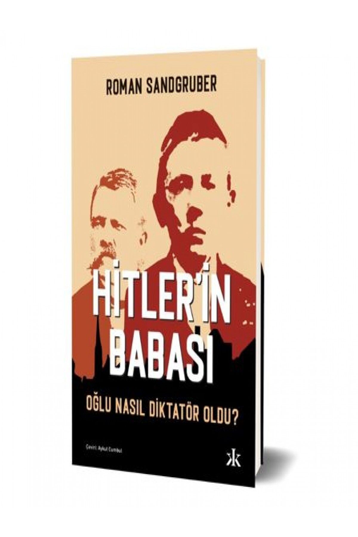 Epsilon Yayınevi Hitler`in Babası - Oğlu Nasıl Diktatör Oldu?
