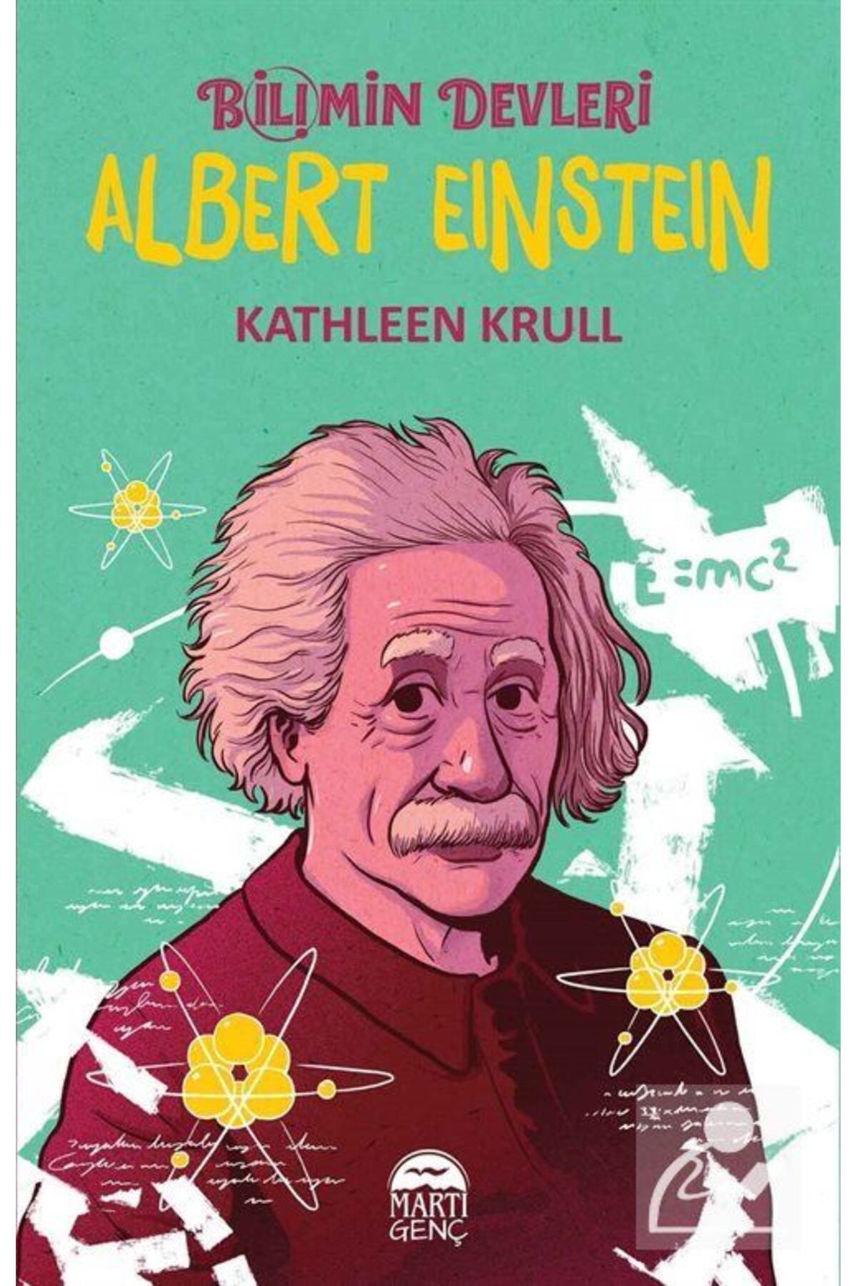 Martı Yayınları Bilimin Devleri / Albert Einstein