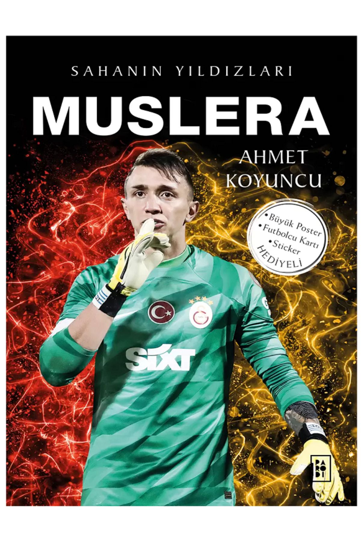 Dokuz Yayınları SAHANIN YILDIZLARI  / MUSLERA ( Sticker BÜYÜK Poster Futbolcu Kartı HEDİYE )