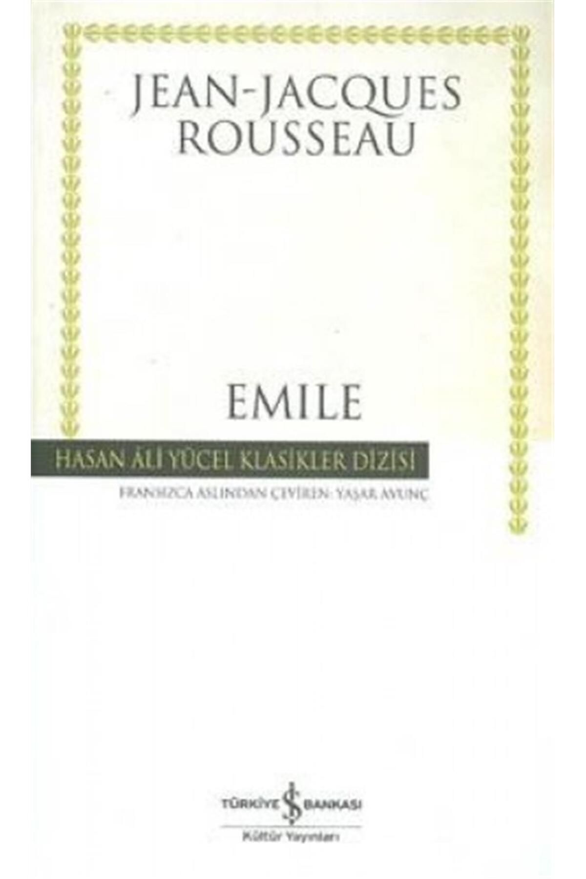 Türkiye İş Bankası Kültür Yayınları Emile - Eğitim Üzerine - Hasan Ali Yücel Klasikler