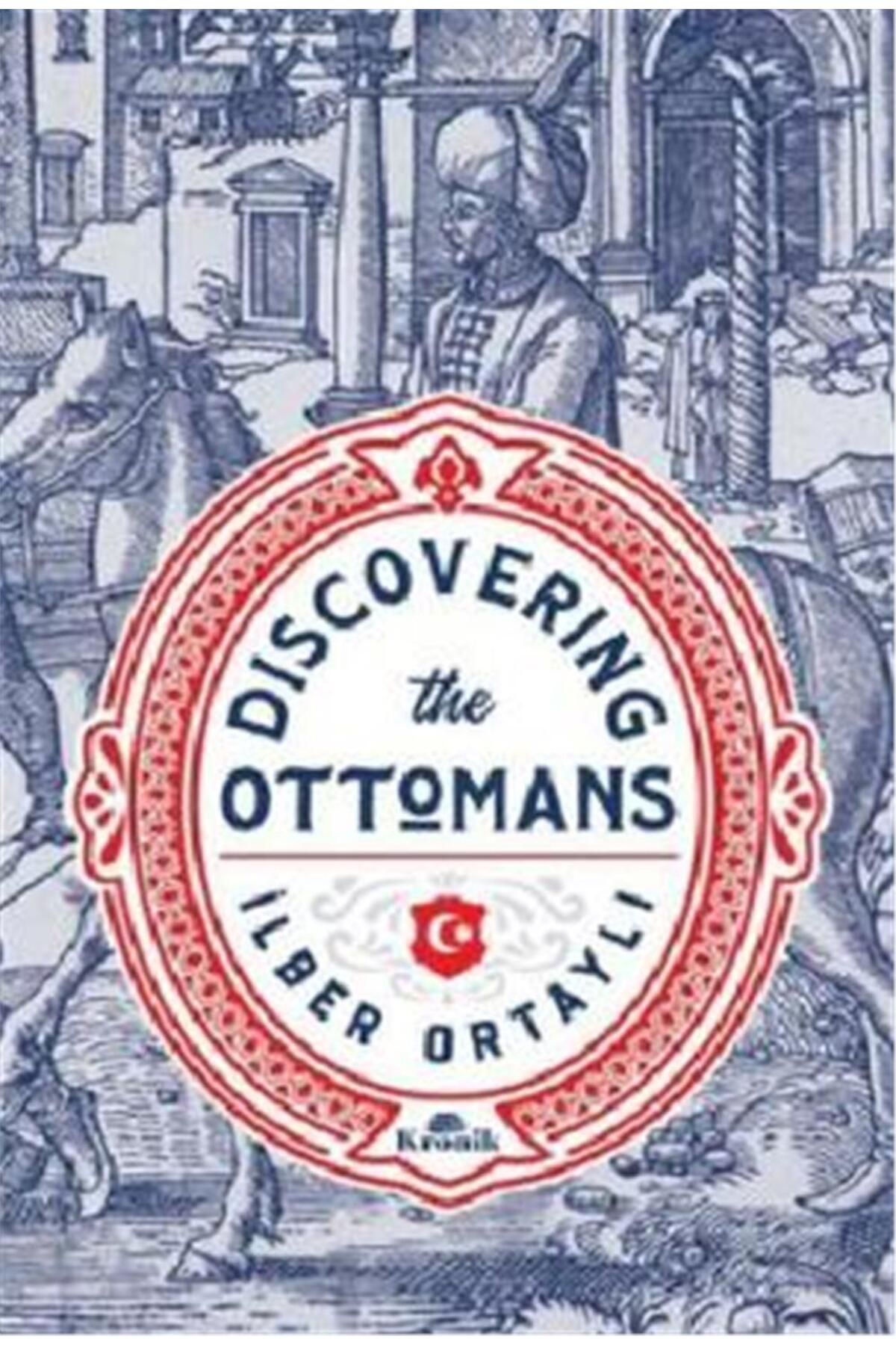 Kronik Kitap Discovering The Ottomans