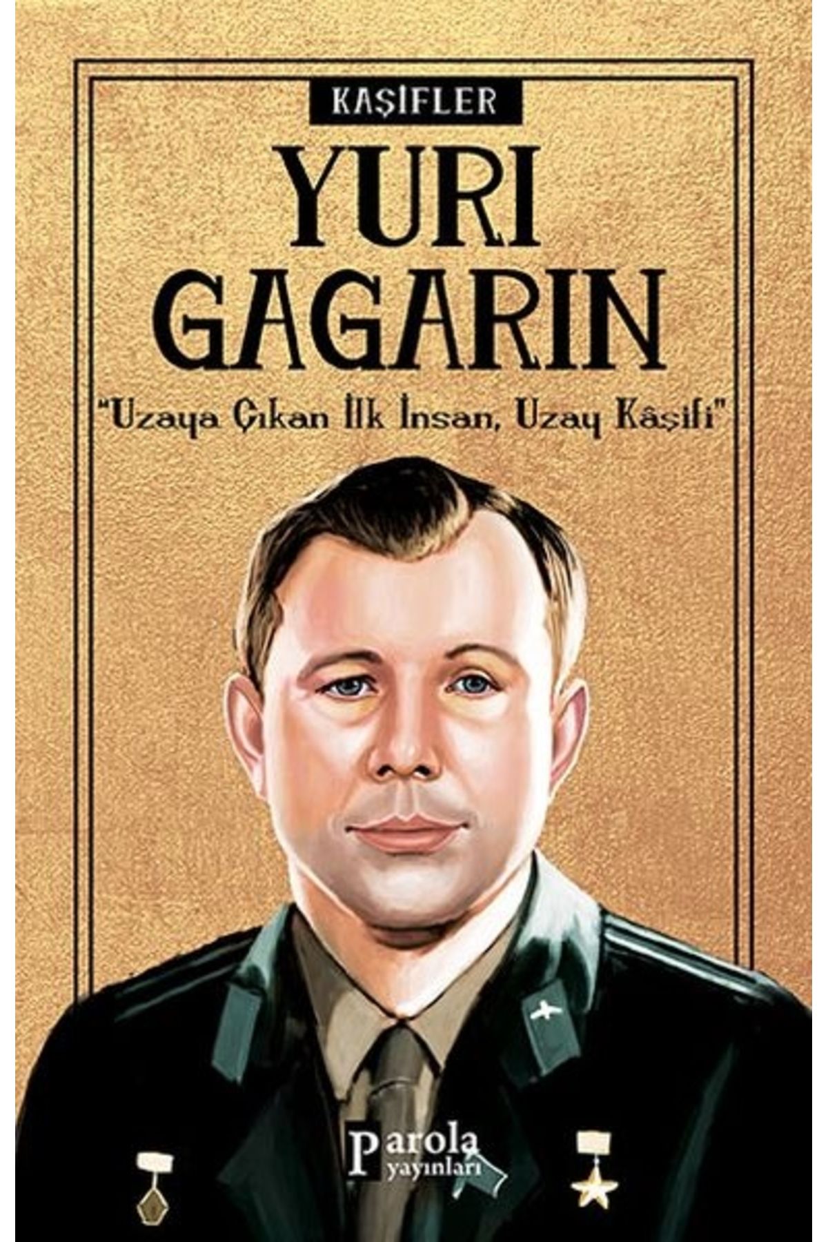 Parola Yayınları Bilime Yön Verenler: Yuri Gagarin