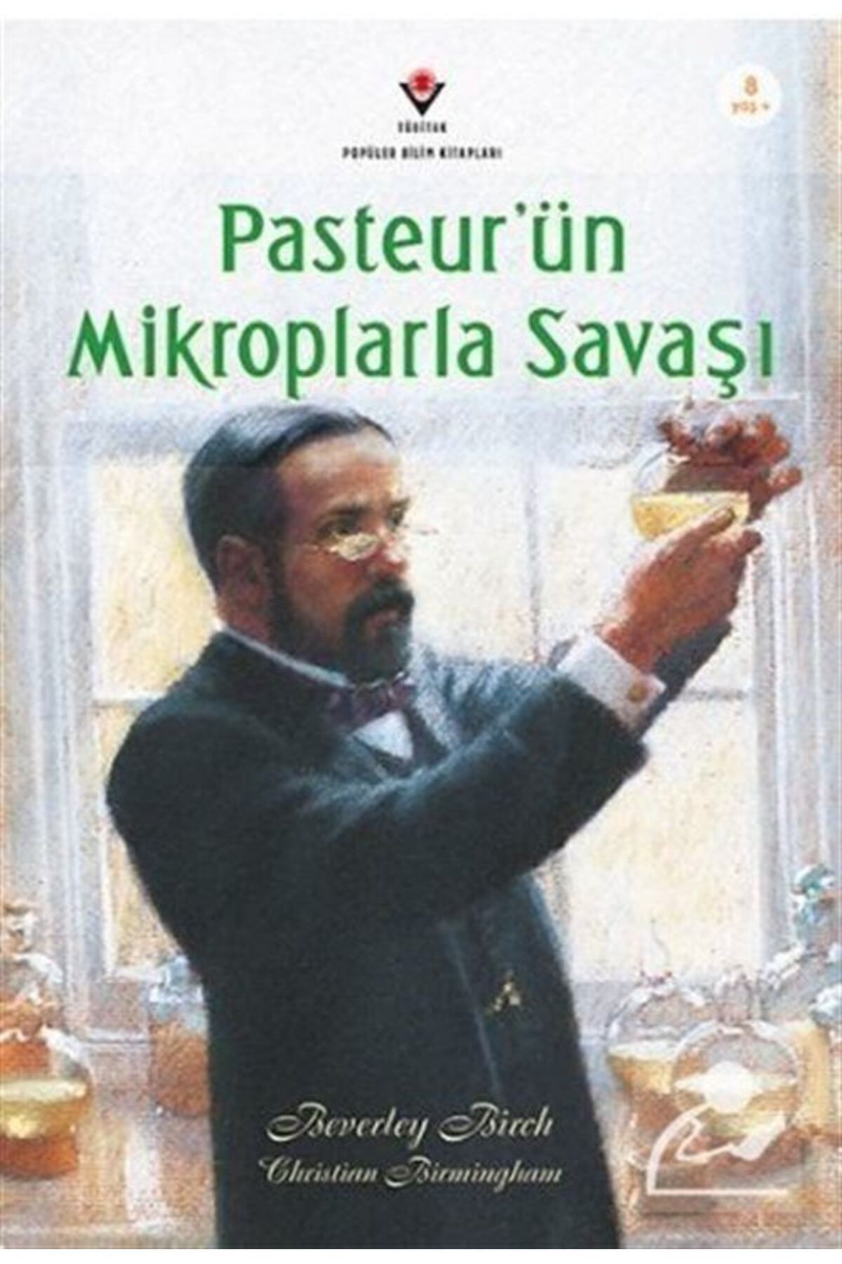 Tübitak Yayınları Pasteur'ün Mikroplarla Savaşı (ÖZEL BRAİLLE BASKI)
