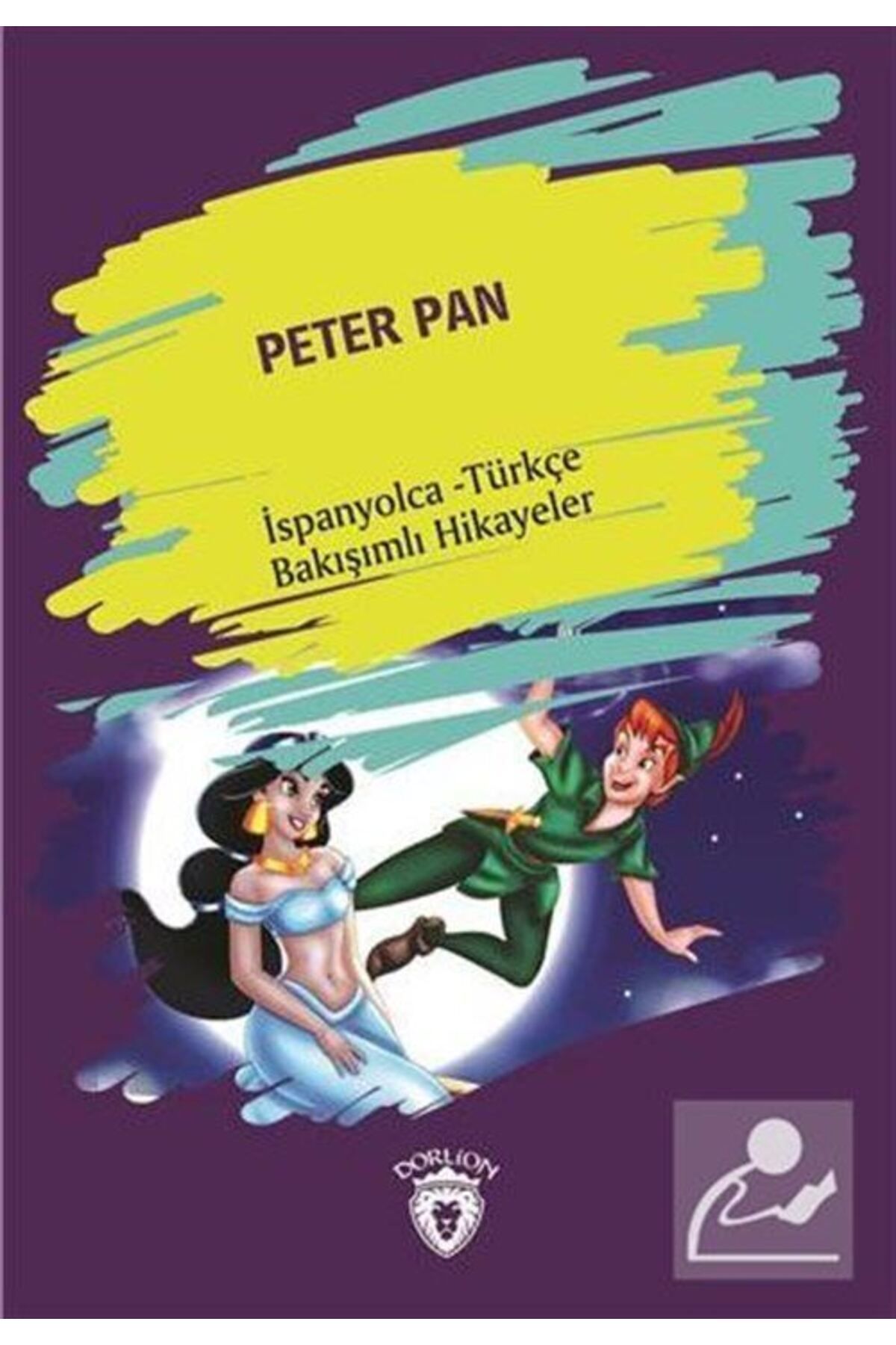 Dorlion Yayınları Peter Pan (PETER PAN) Ispanyolca Türkçe Bakışımlı Hikayeler