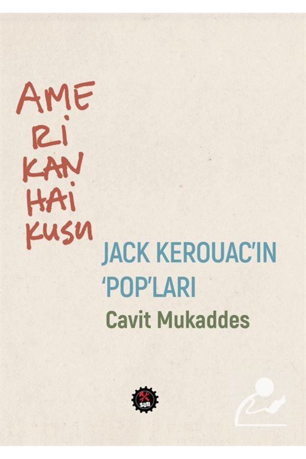 Genel Markalar Amerikan Haikusu & Jack Kerouac'ın "pop"ları