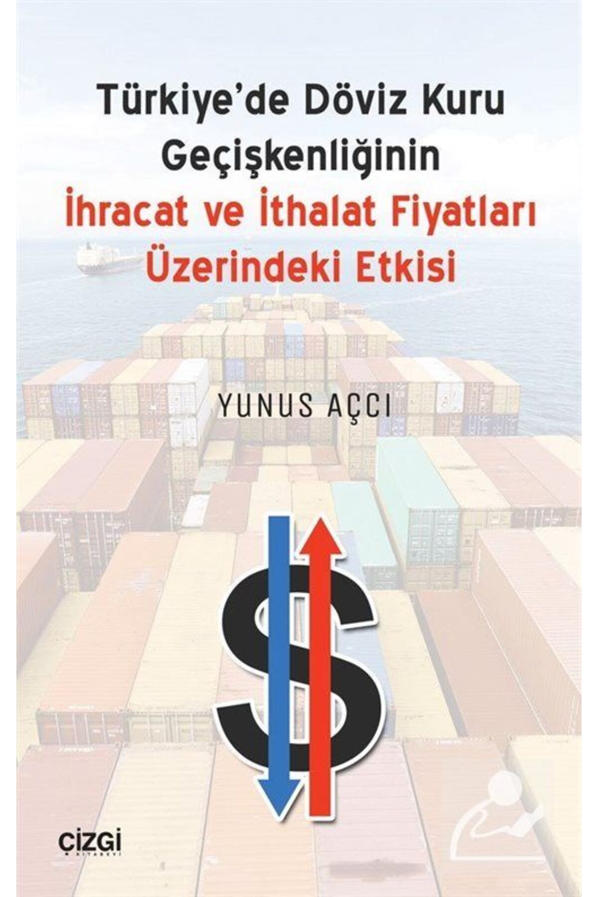 Genel Markalar Türkiyede Döviz Kuru Geçişkenliğinin Ihracat Ve Ithalat Fiyatları Üzerindeki Etkisi / 9786059706704