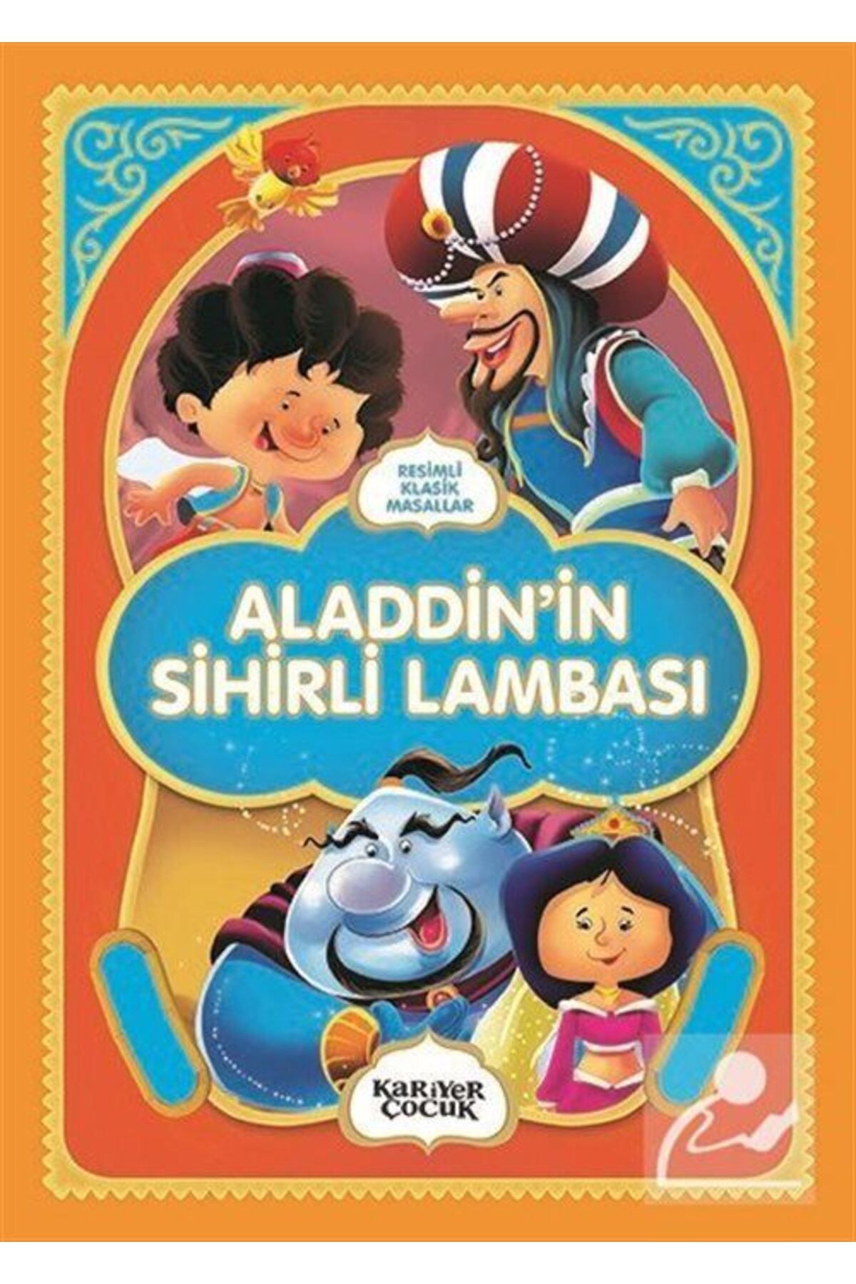 Kariyer Yayınları Resimli Klasik Masallar / Aladdin'in Sihirli Lambası