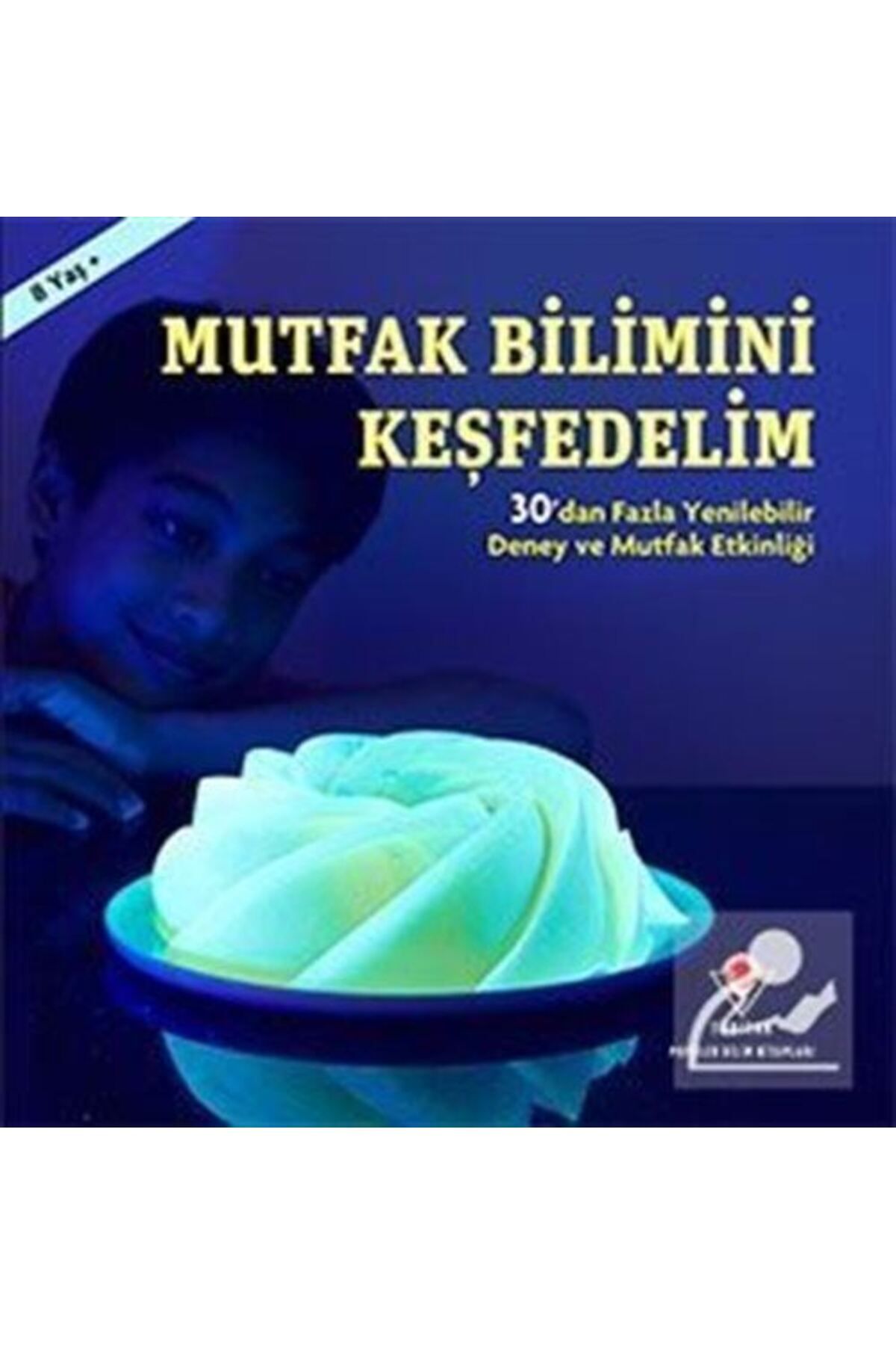 Tübitak Yayınları Mutfak Bilimini Keşfedelim