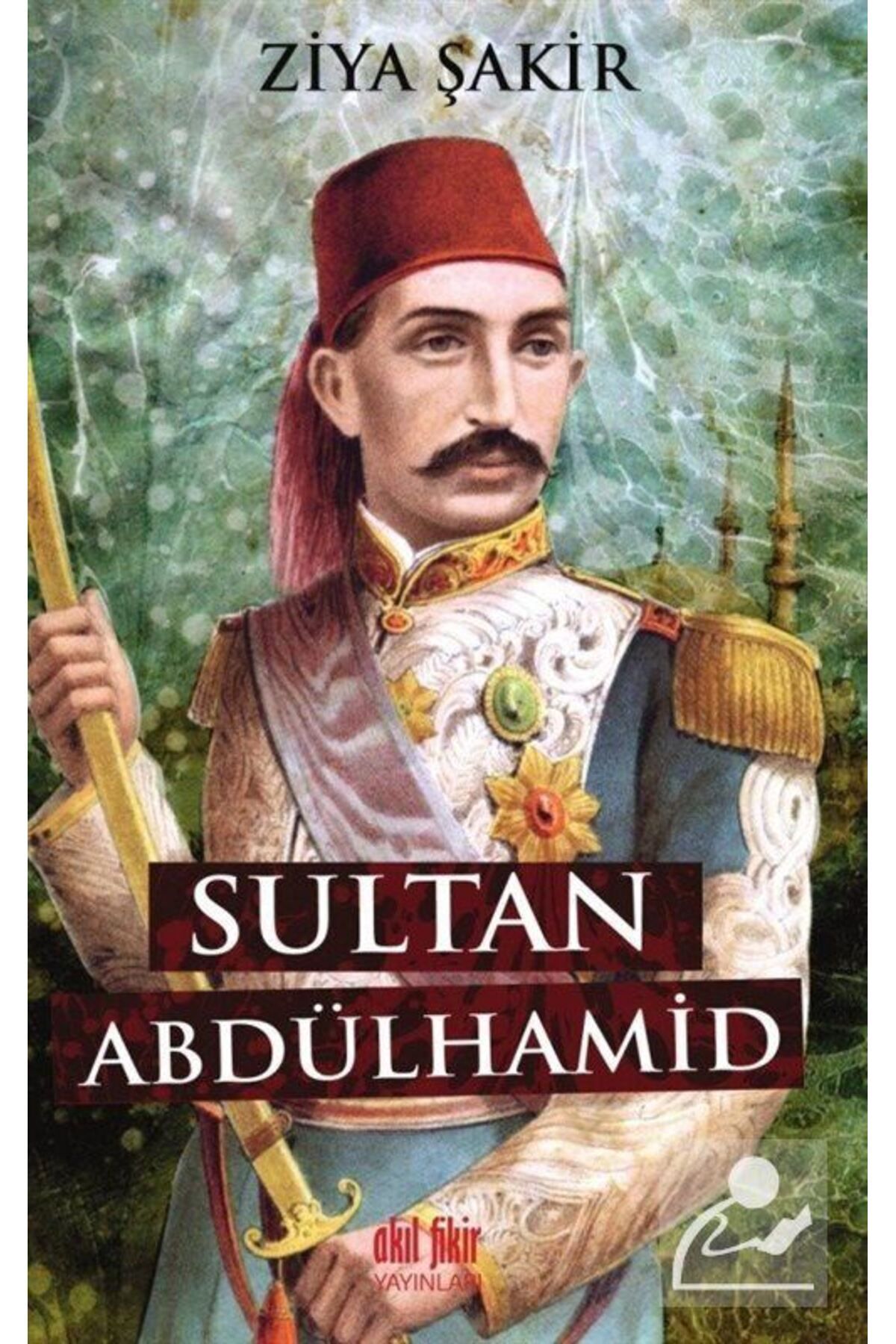 Akıl Fikir Yayınları Sultan Abdülhamid