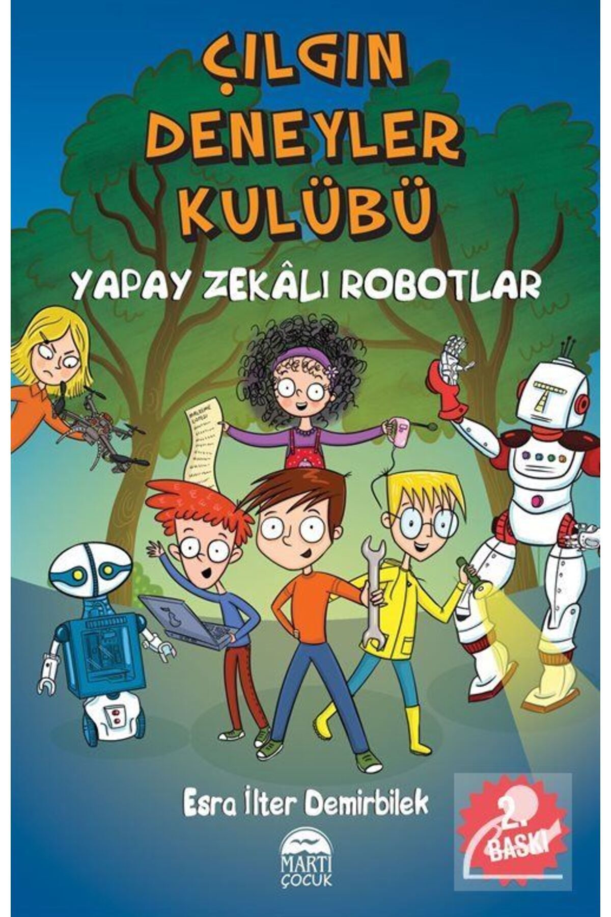 Martı Yayınları Çılgın Deneyler Kulübü 2 / Yapay Zekalı Robotlar