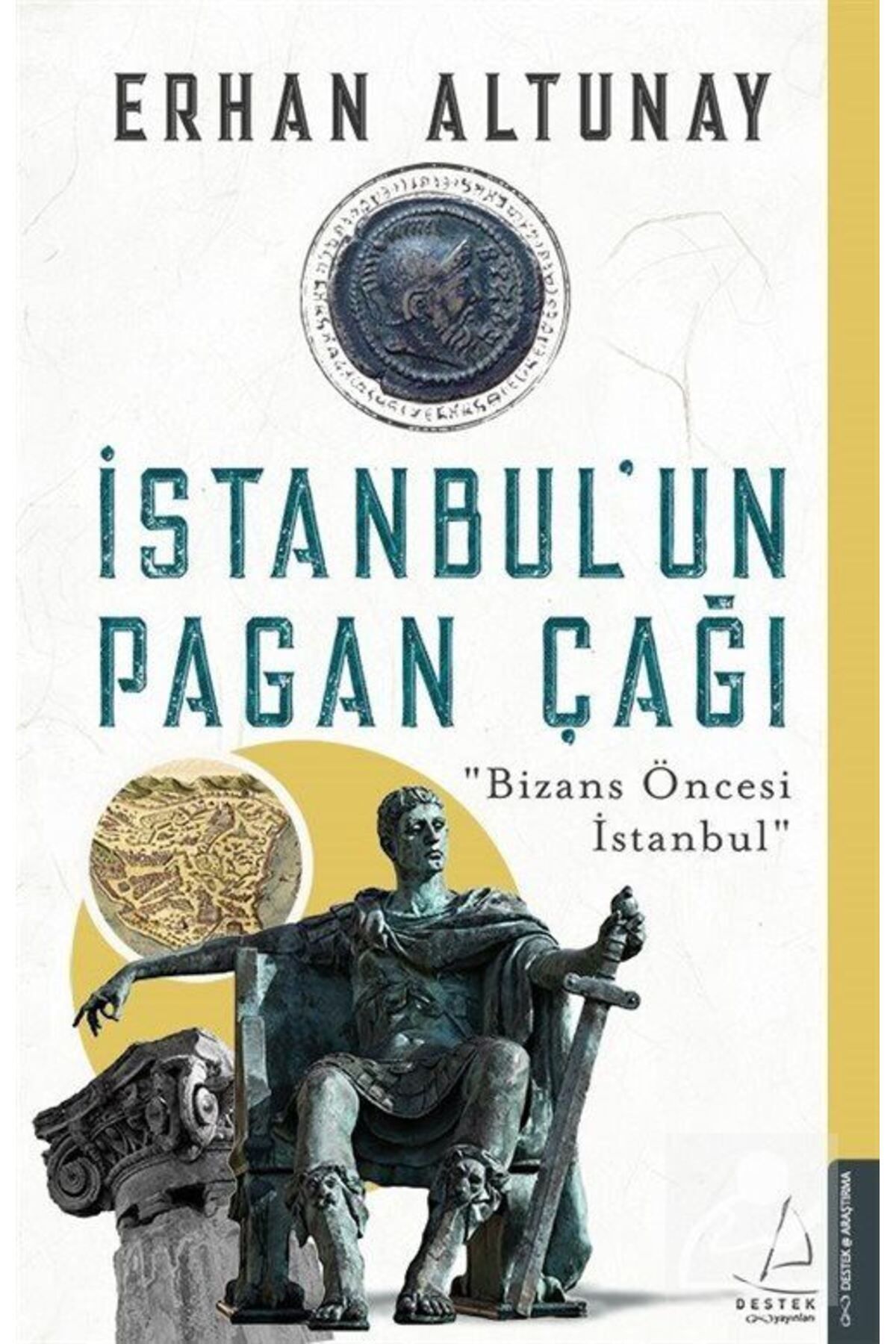 Destek Yayınları Istanbul'un Pagan Çağı & Bizans Öncesi Istanbul