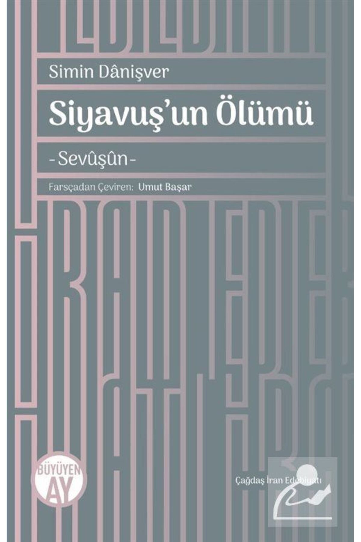 Genel Markalar Siyavuş’un Ölümü - Simin Danişver