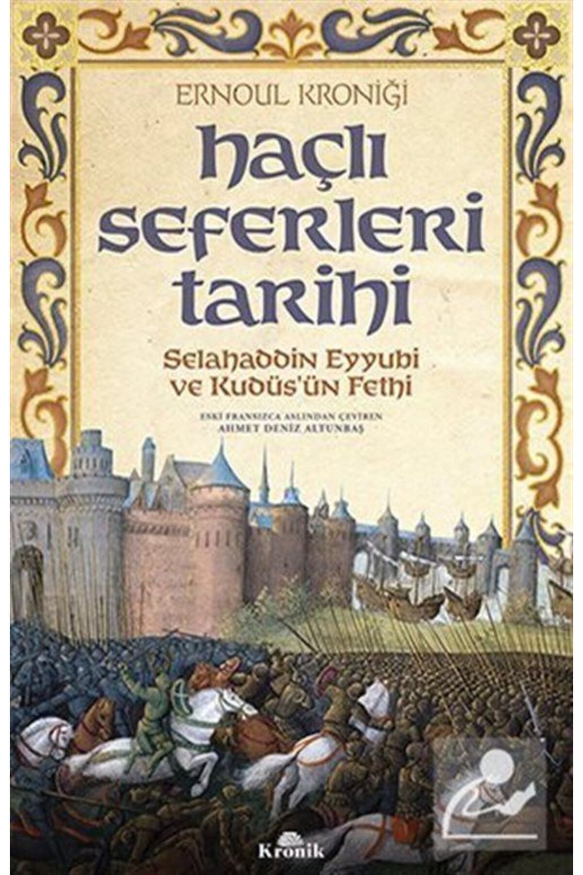 Tübitak Yayınları Haçlı Seferleri Tarihi & Selahaddin Eyyubi Ve Kudüs'ün Fethi