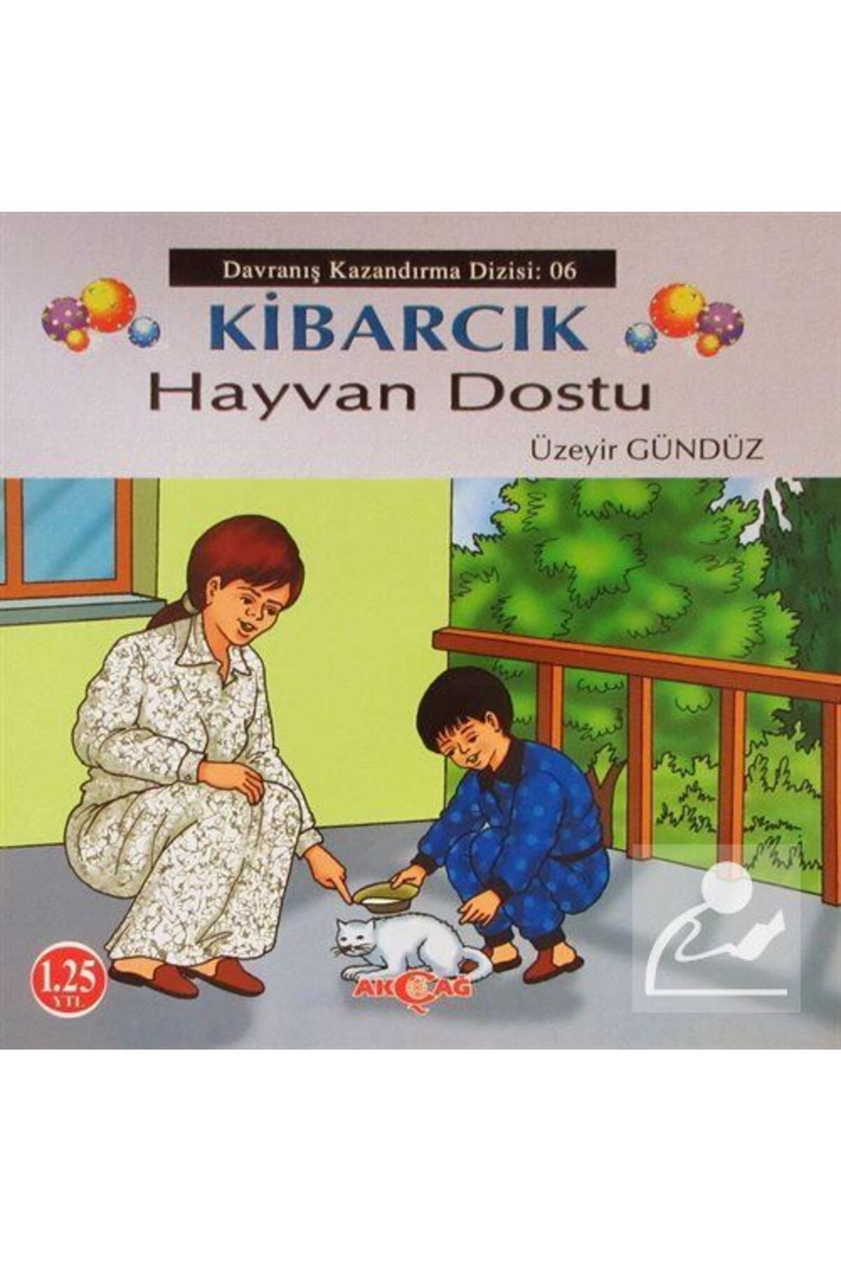Akçağ Yayınları Hayvan Dostu / Kibarcık