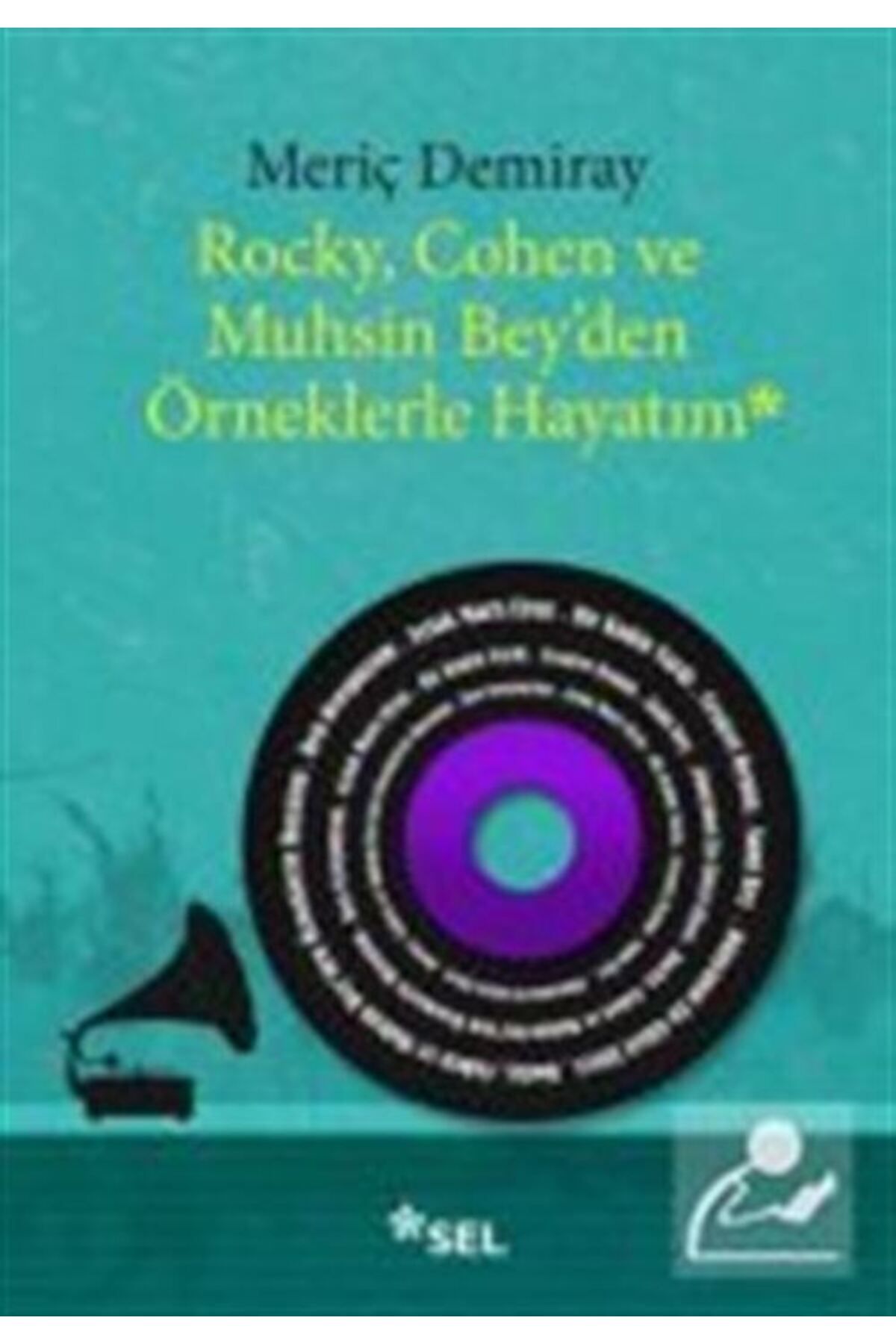 Sel Yayıncılık Rocky, Cohen Ve Muhsin Bey'den Örneklerle Hayatım
