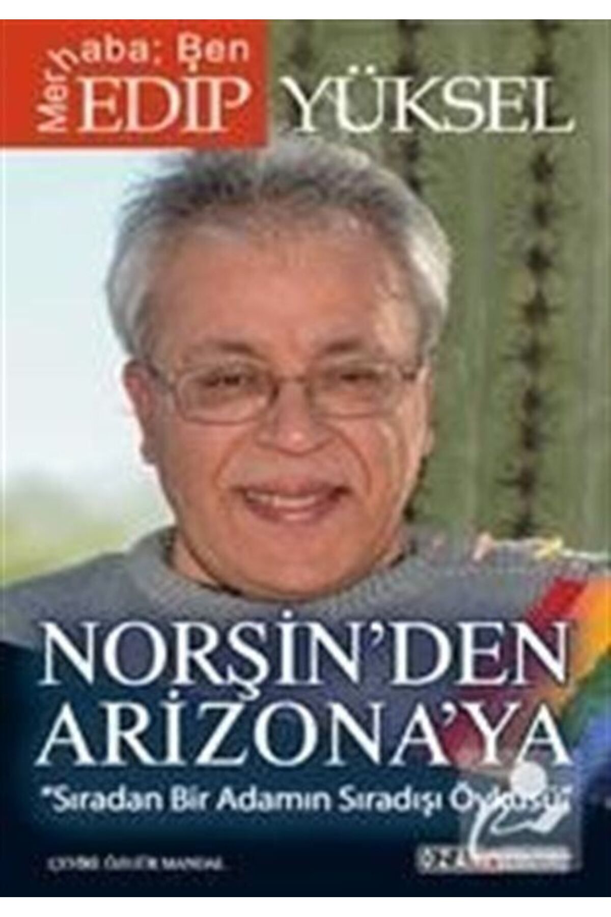Ozan Yayıncılık Norşin'den Arizona'ya Sıradan Bir Adamın Sıradışı Öyküsü