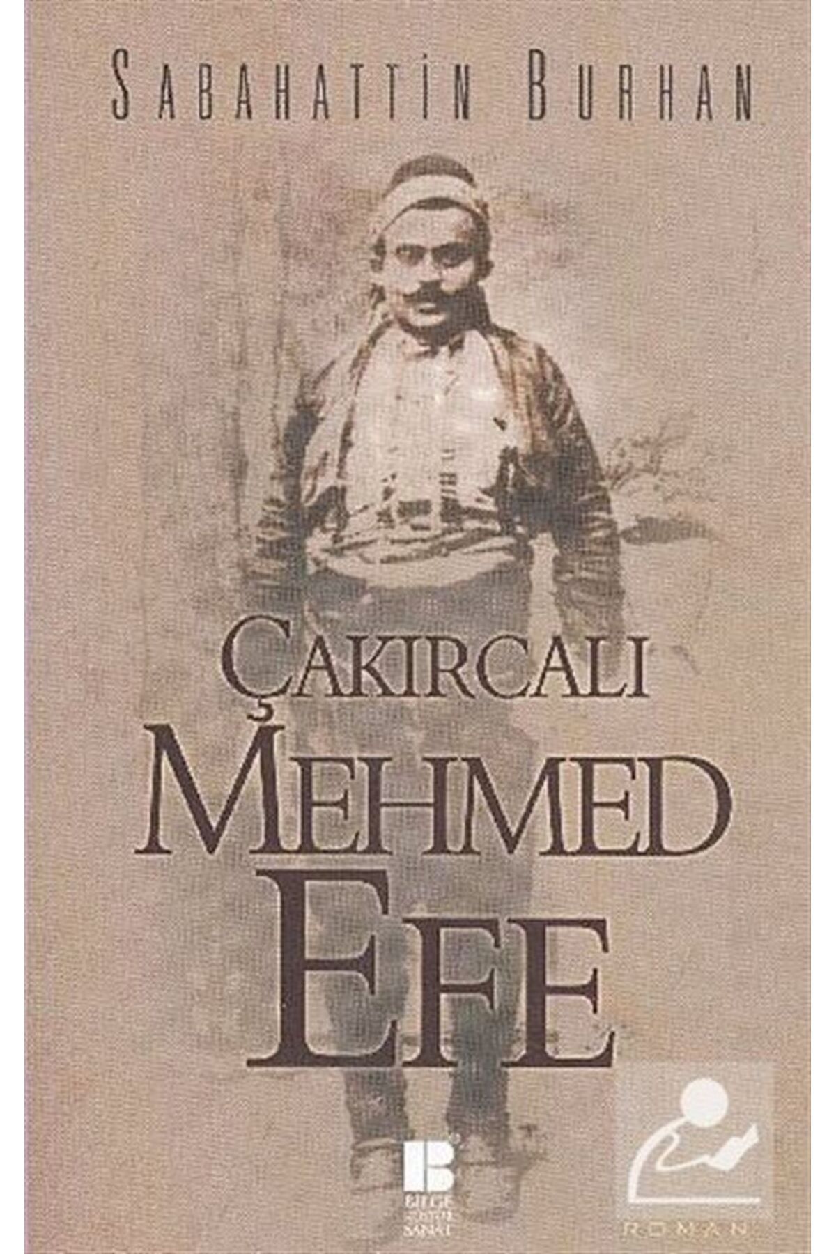 Bilge Kültür Sanat Çakırcalı Mehmed Efe