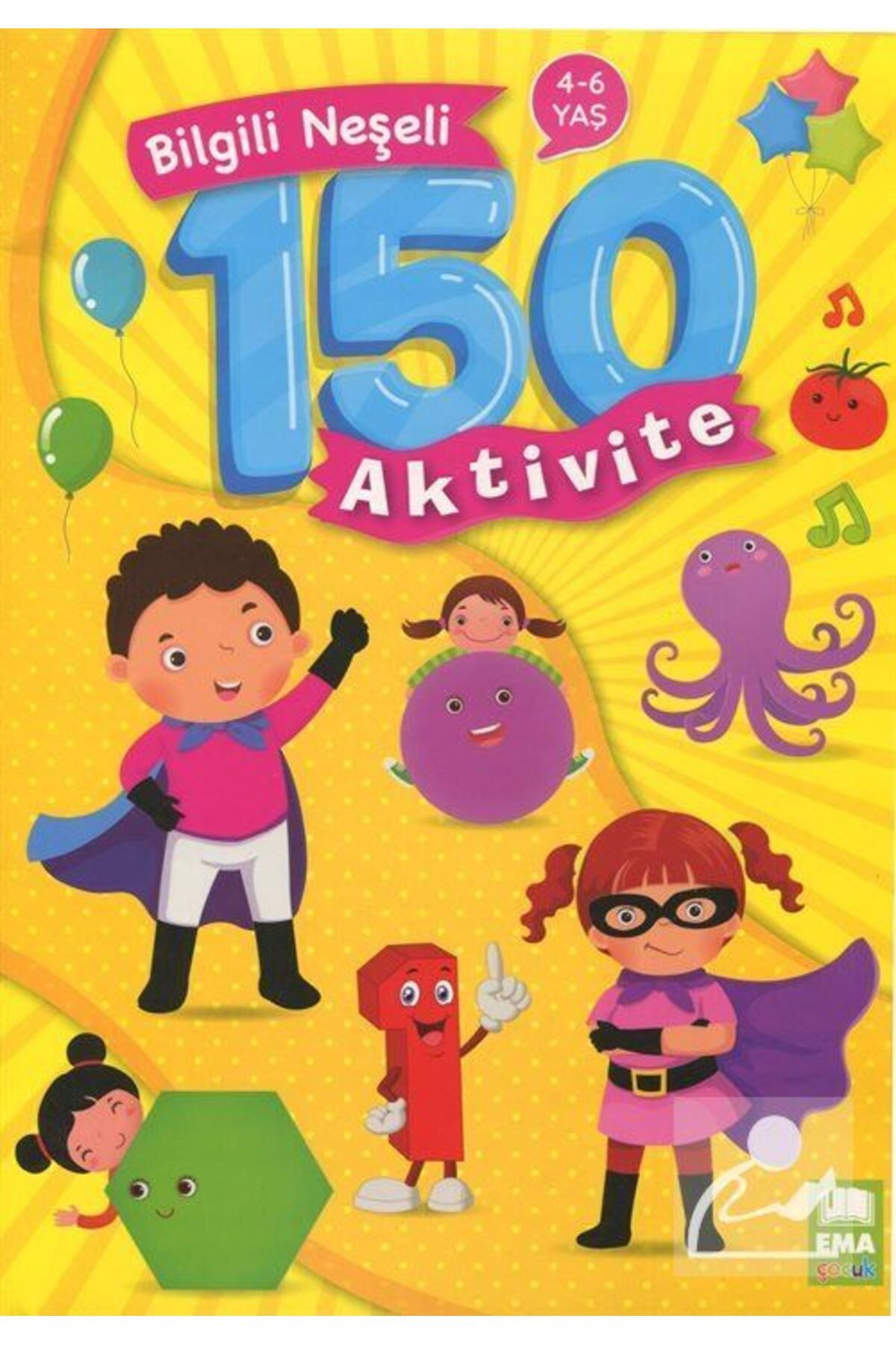Ema Çocuk Ema Yayınları Bilgili Neşeli 150 Aktivite 4-5-6 Yaş
