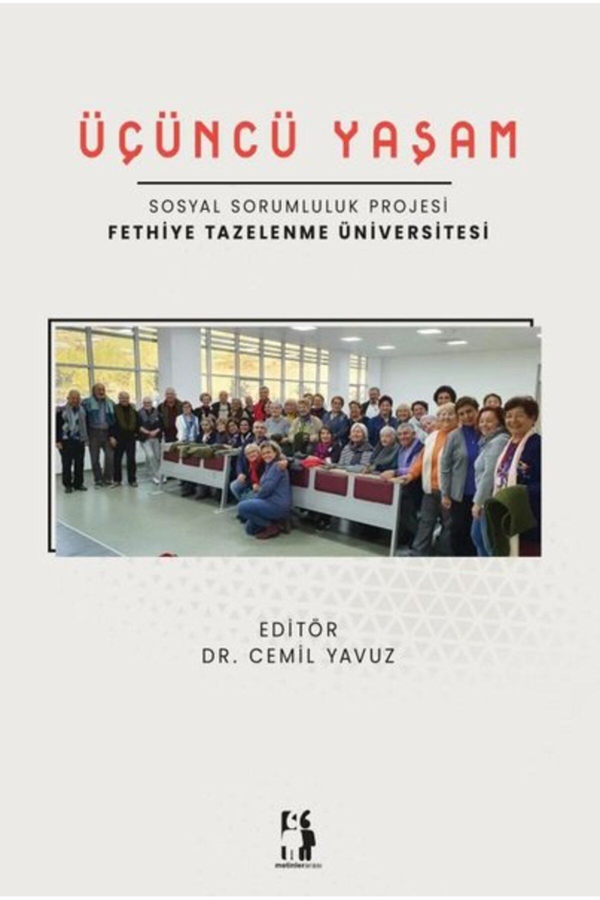 Metinlerarası Kitap Üçüncü Yaşam - Sosyal Sorumluluk Projesi - Fethiye Tazelenme Üniversitesi