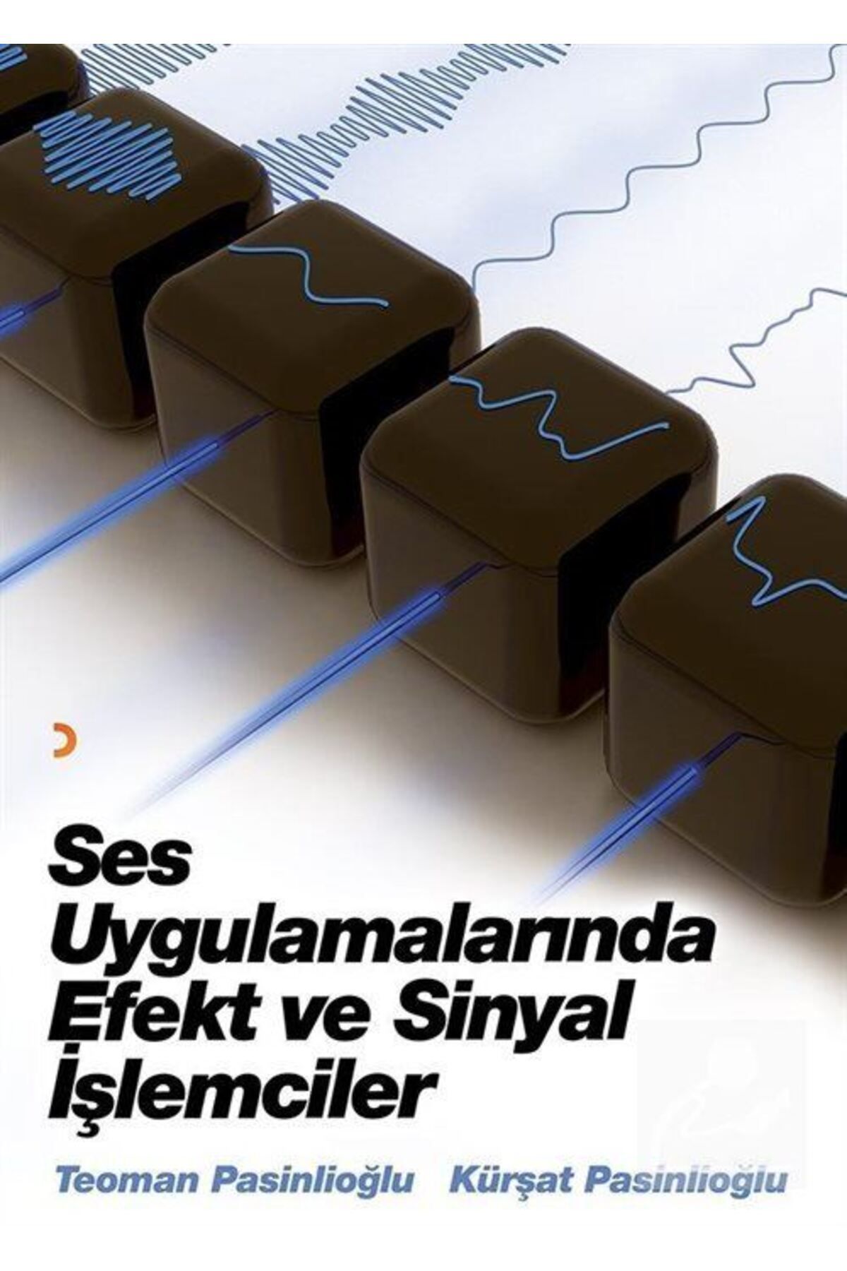 Cinius Yayınları Ses Uygulamalarında Efekt ve Sinyal İşlemcileri