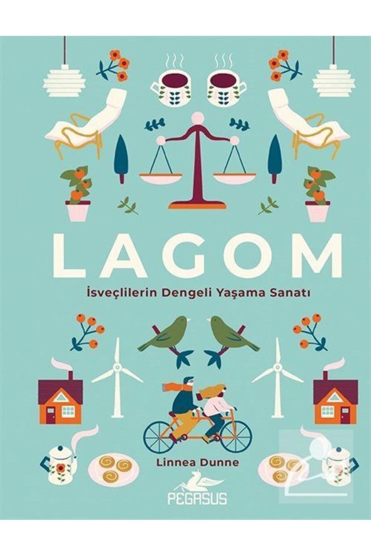Pegasus Yayınları Lagom (CİLTLİ) & Isveçlilerin Dengeli Yaşama Sanatı