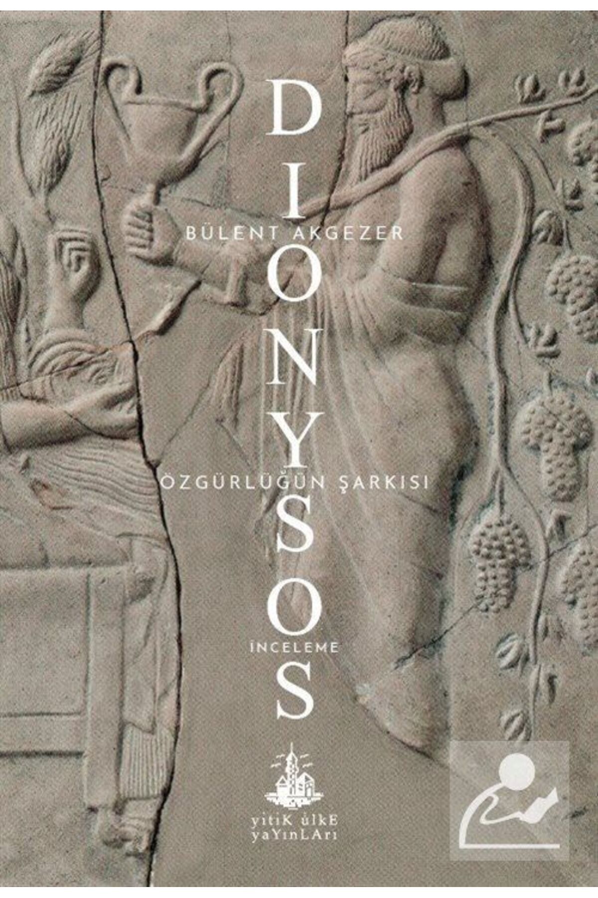Yitik Ülke Yayınları Dionysos & Özgürlüğün Şarkısı