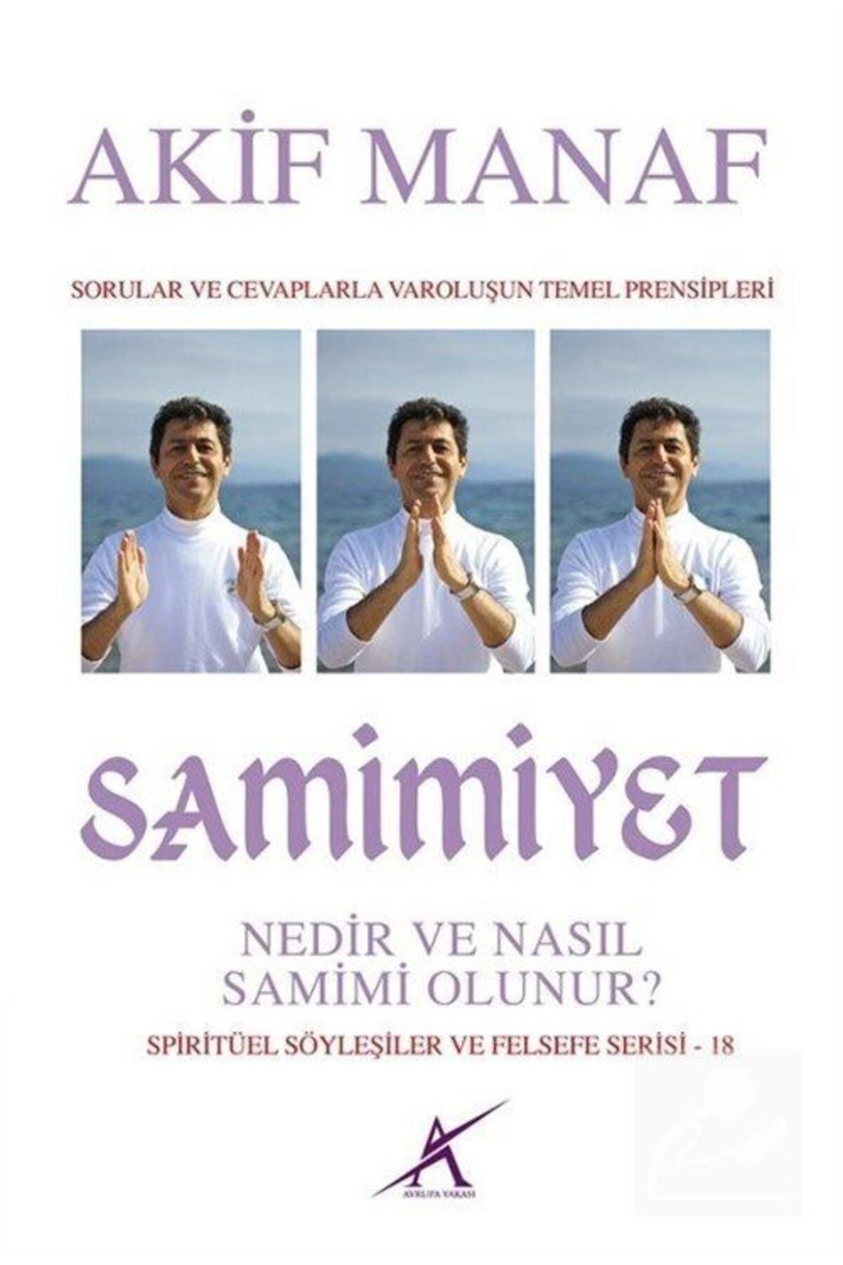 Avrupa Yakası Yayınları Samimiyet & Nedir Ve Nasıl Samimi Olunur?