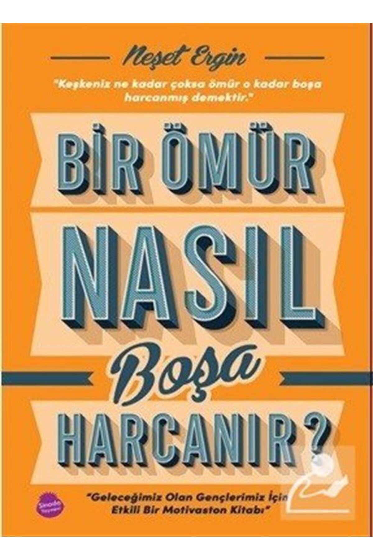 Sinada Kitap Bir Ömür Nasıl Boşa Harcanır