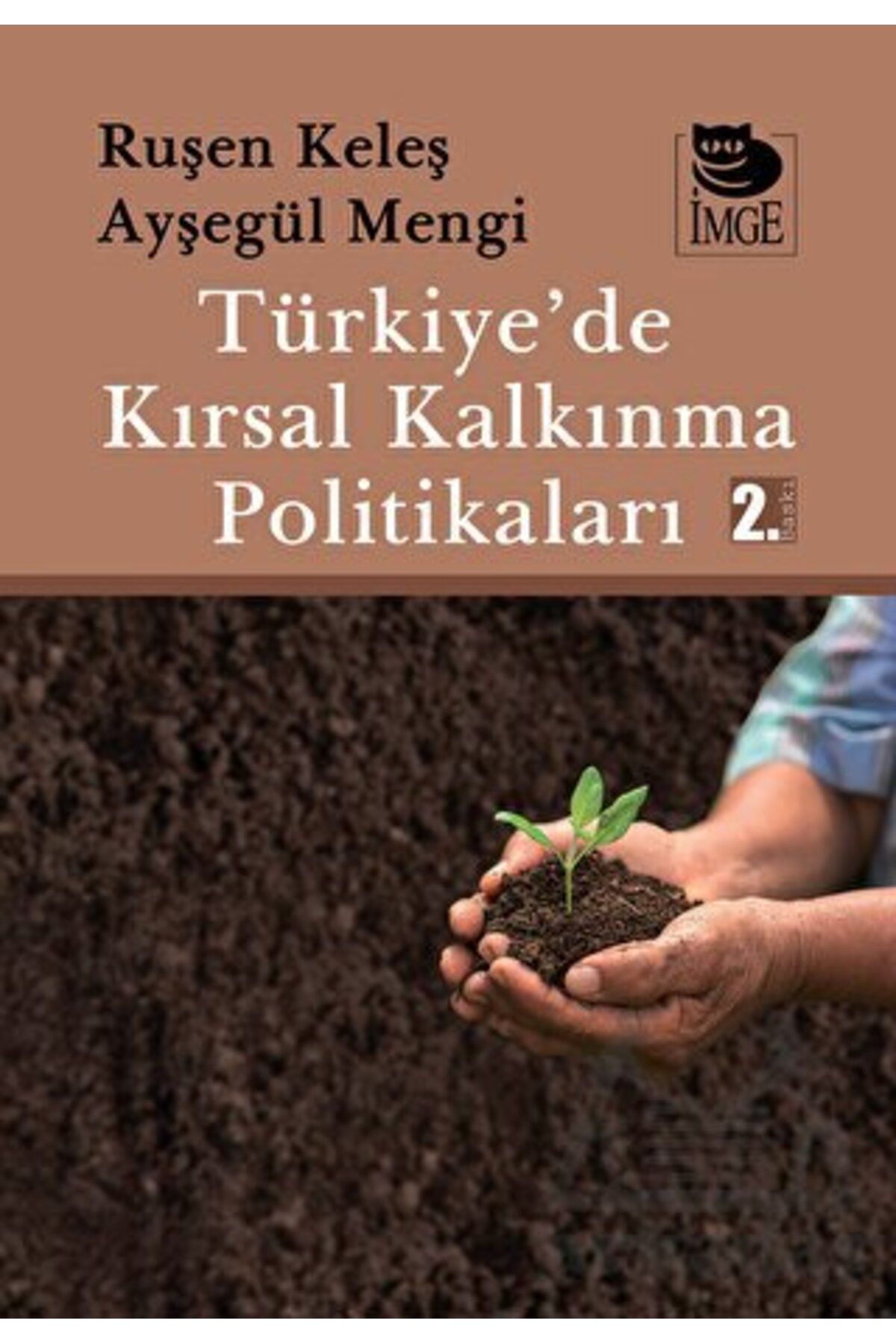 İmge Kitabevi Yayınları Türkiye’De Kırsal Kalkınma Politikaları