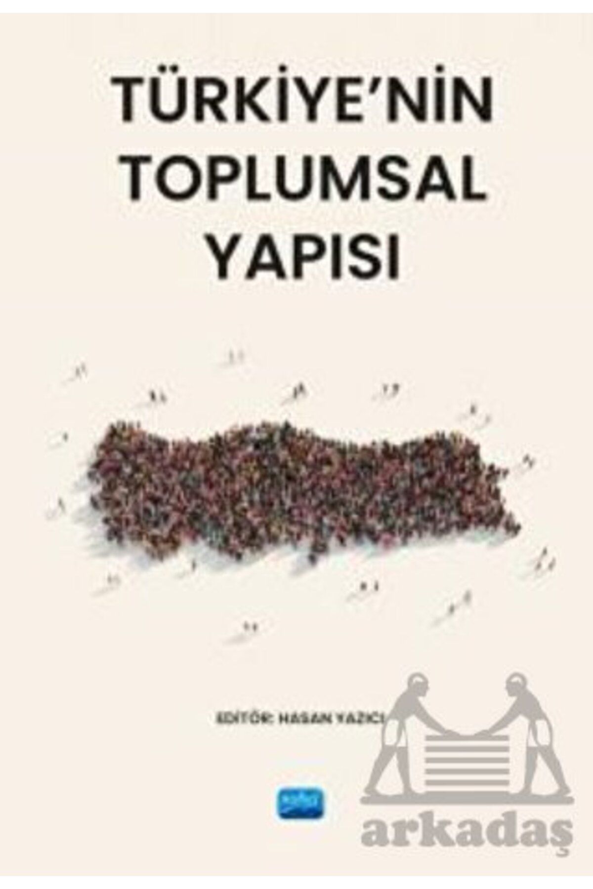 Nobel Akademik Yayıncılık Türkiye’Nin Toplumsal Yapısı