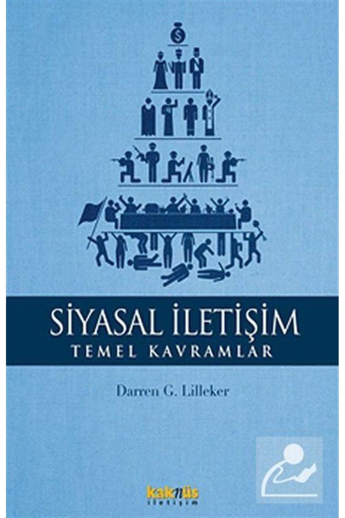 Kaknüs Yayınları - Ders Kitapları Siyasal İletişim Temel Kavramlar