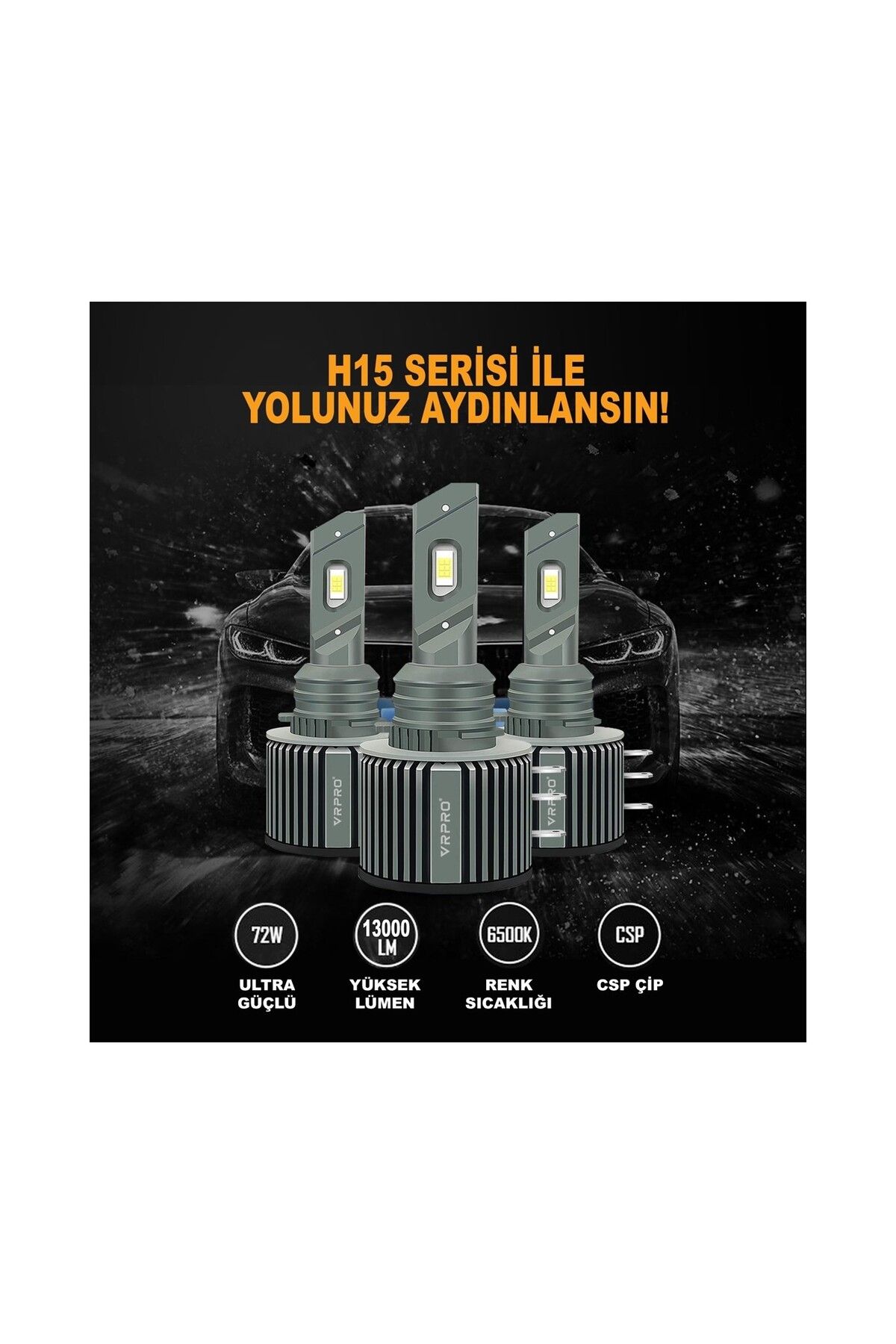 iq elektronik VRPRO H15 LED Xenon Far Ampulü Csp Çip