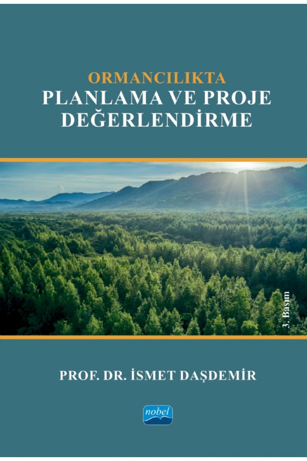 Nobel Akademik Yayıncılık Ormancılıkta Planlama Ve Proje Değerlendirme