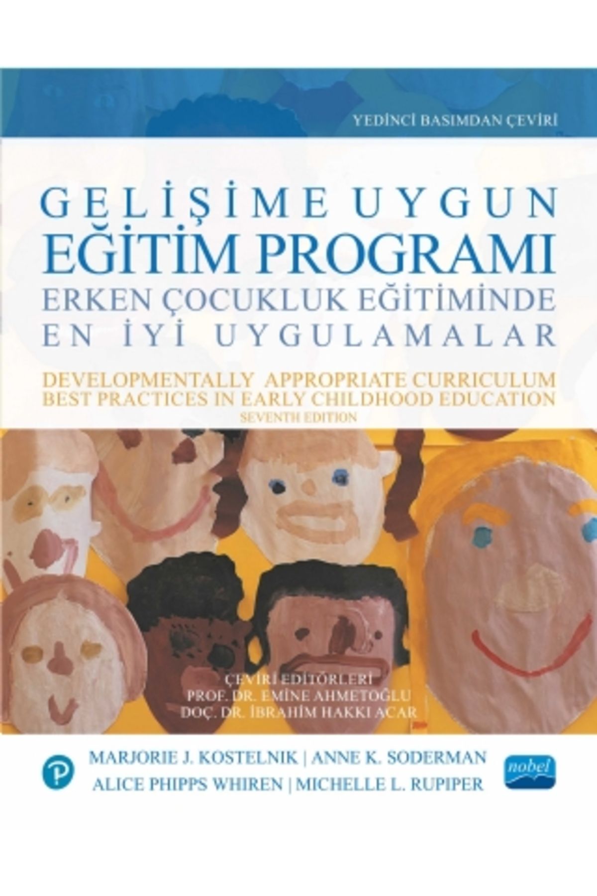 Nobel Akademik Yayıncılık Gelişime Uygun Eğitim Programı - Erken Çocukluk Eğitiminde En Iyi Uygulamalar / Developmentally Appr