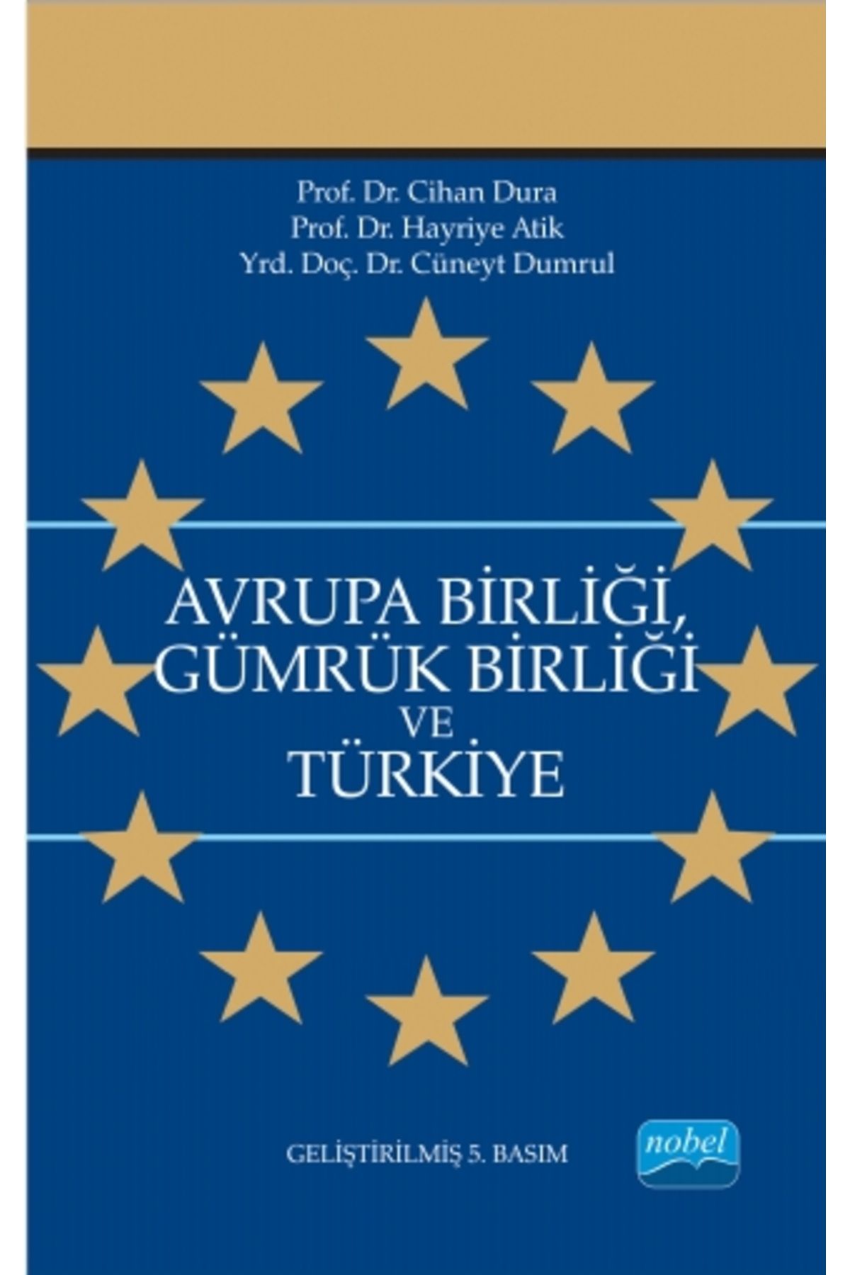 Nobel Akademik Yayıncılık Avrupa Birliği Gümrük Birliği Ve Türkiye