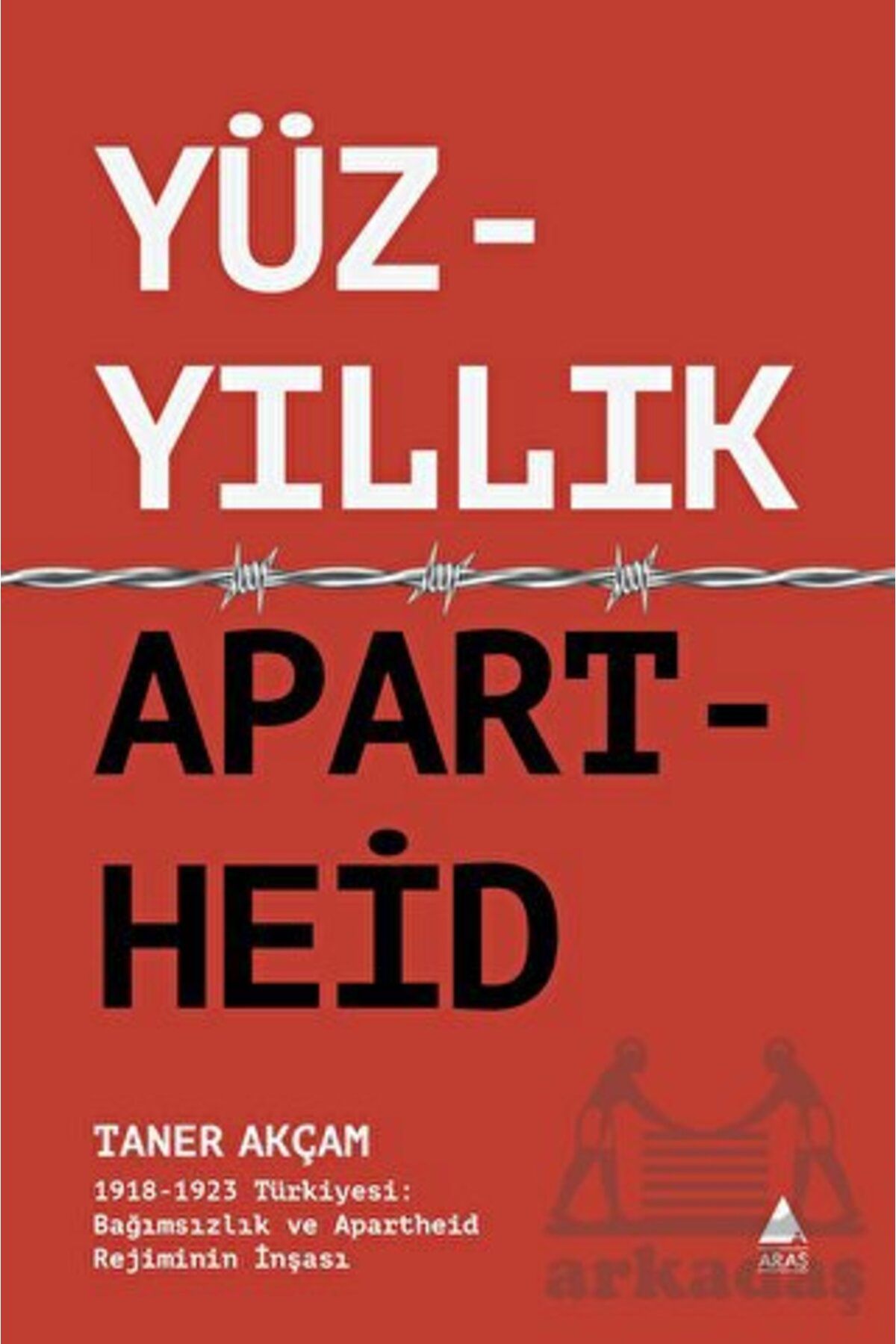 Aras Yayıncılık Yüzyıllık Apartheid