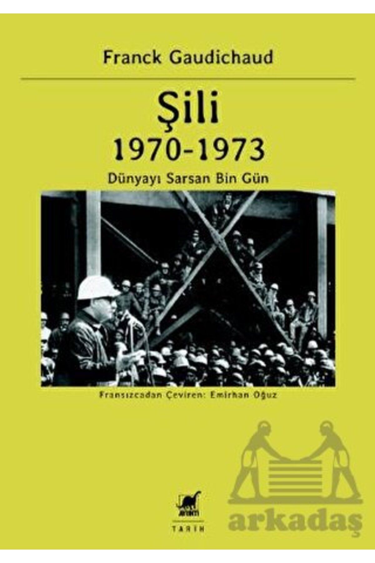 Ayrıntı Yayınları Şili 1970 – 1973 Dünyayı Sarsan Bin Gün