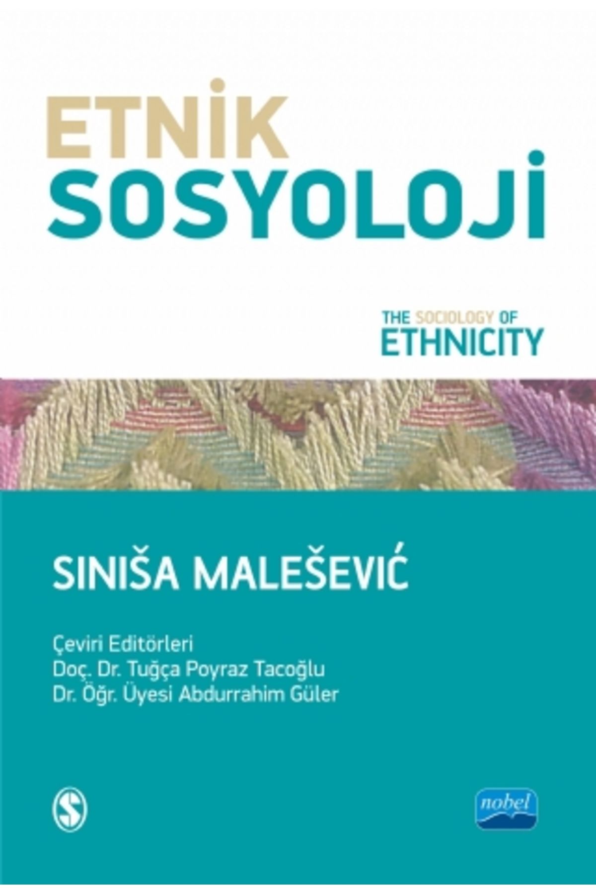 Nobel Akademik Yayıncılık Etni?k Sosyoloji? - The Sociology Of Ethnicity
