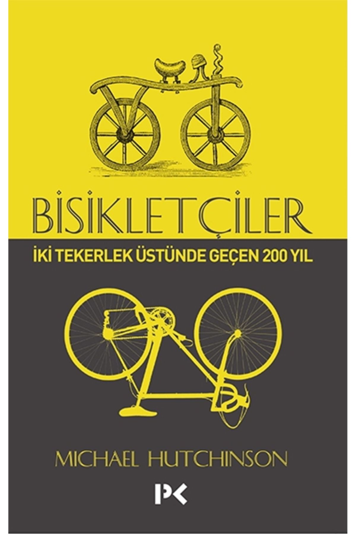 Profil Kitap Bisikletçiler - İki Tekerlek Üstünde Geçen 200 Yıl