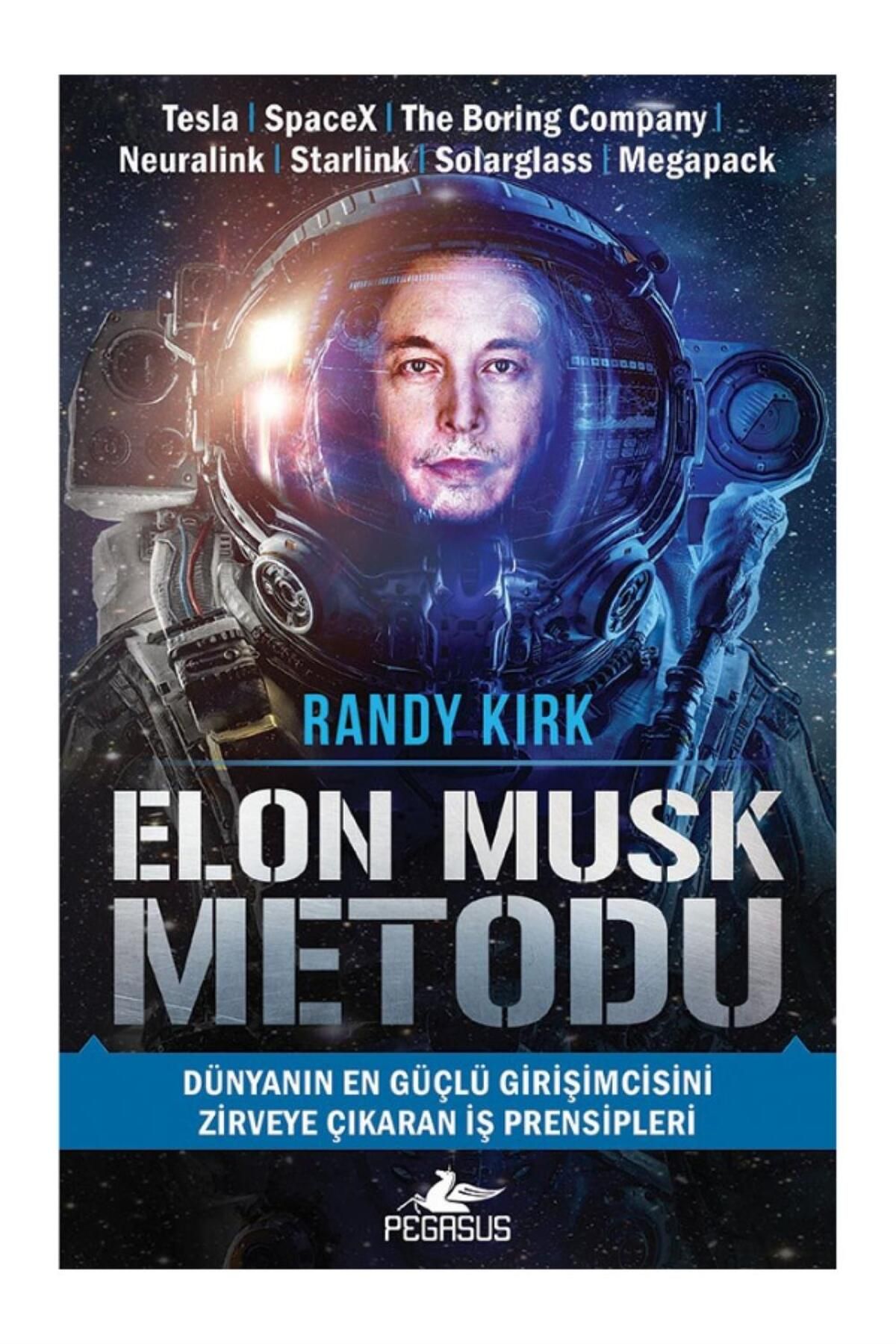 Pegasus Yayınları Elon Musk Metodu: Dünyanın En Güçlü Girişimcisini Zirveye Çıkaran Iş Prensipleri