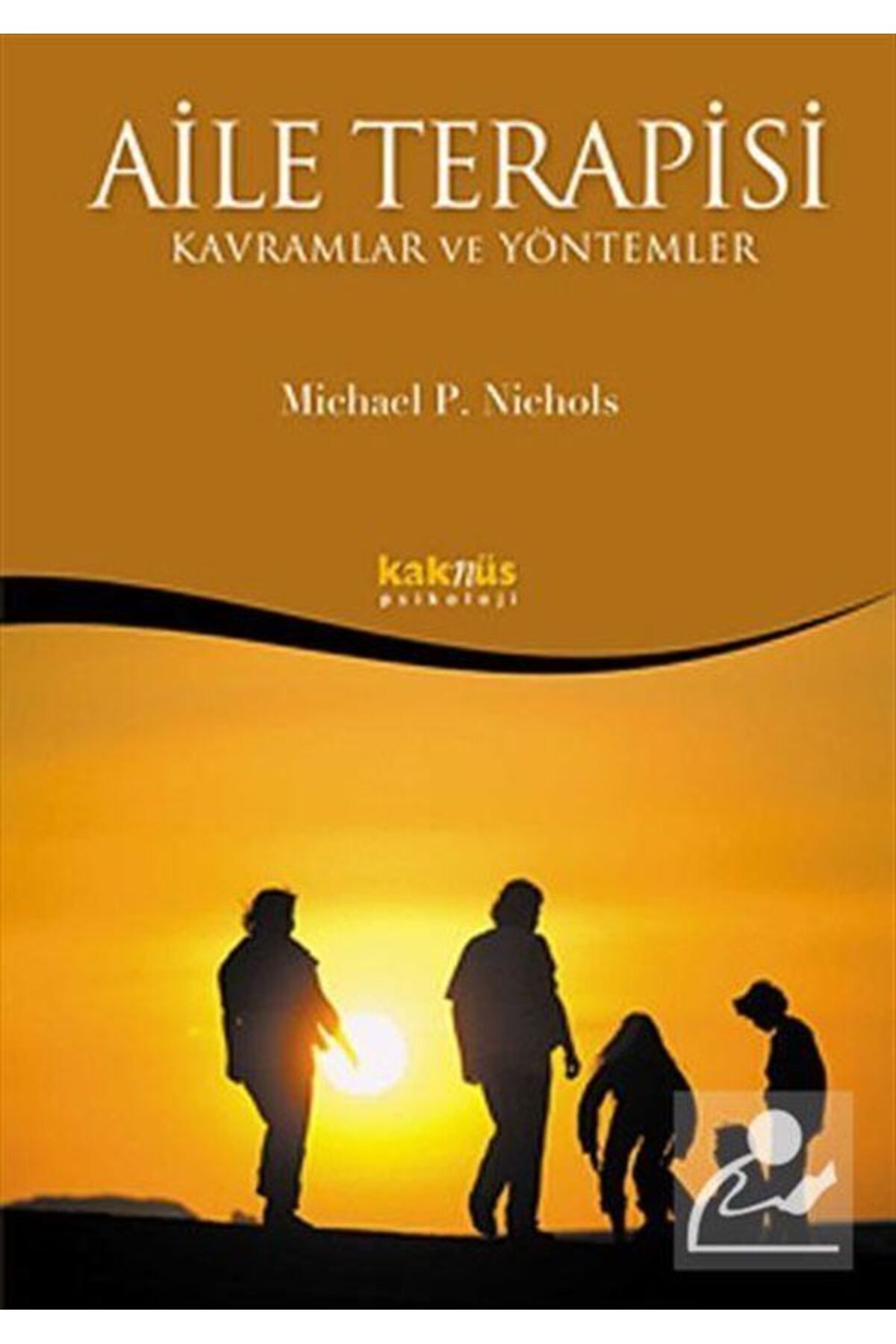 Kaknüs Yayınları - Ders Kitapları Aile Terapisi Kavramlar Ve Yöntemler
