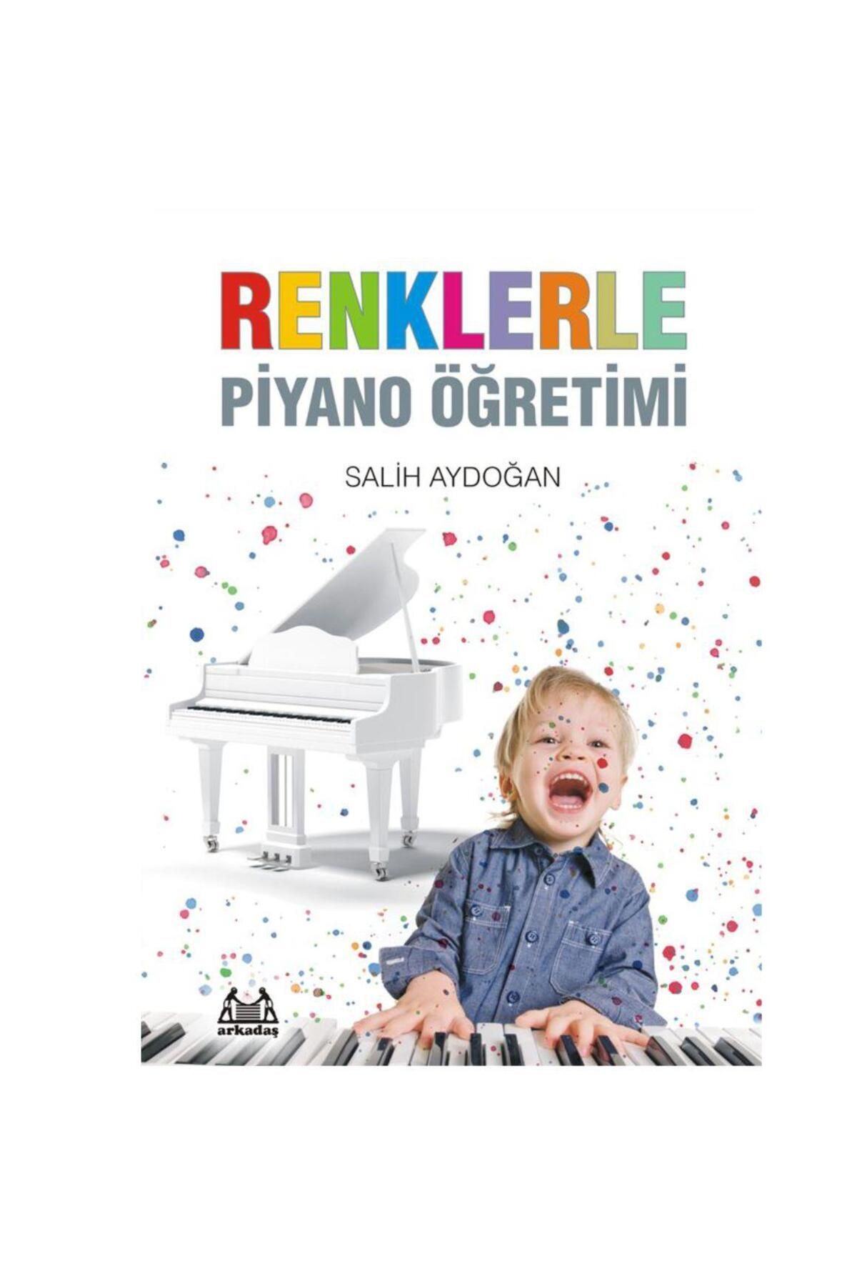 Arkadaş Yayıncılık Renklerle Piyano Öğretimi Salih Aydoğan